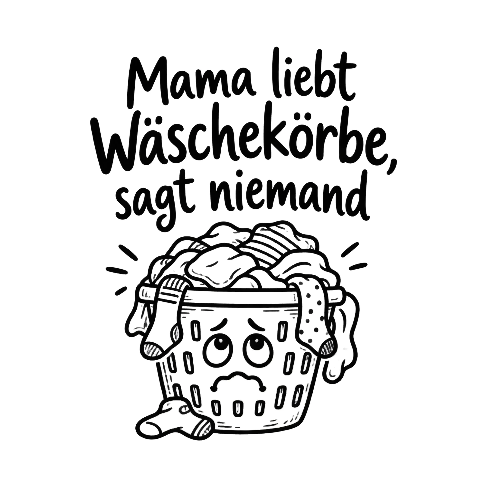 Bügelbild Mama liebt Wäschekörbe, sagt niemand als Grafik auf weißem Hintergrund (BB019181)