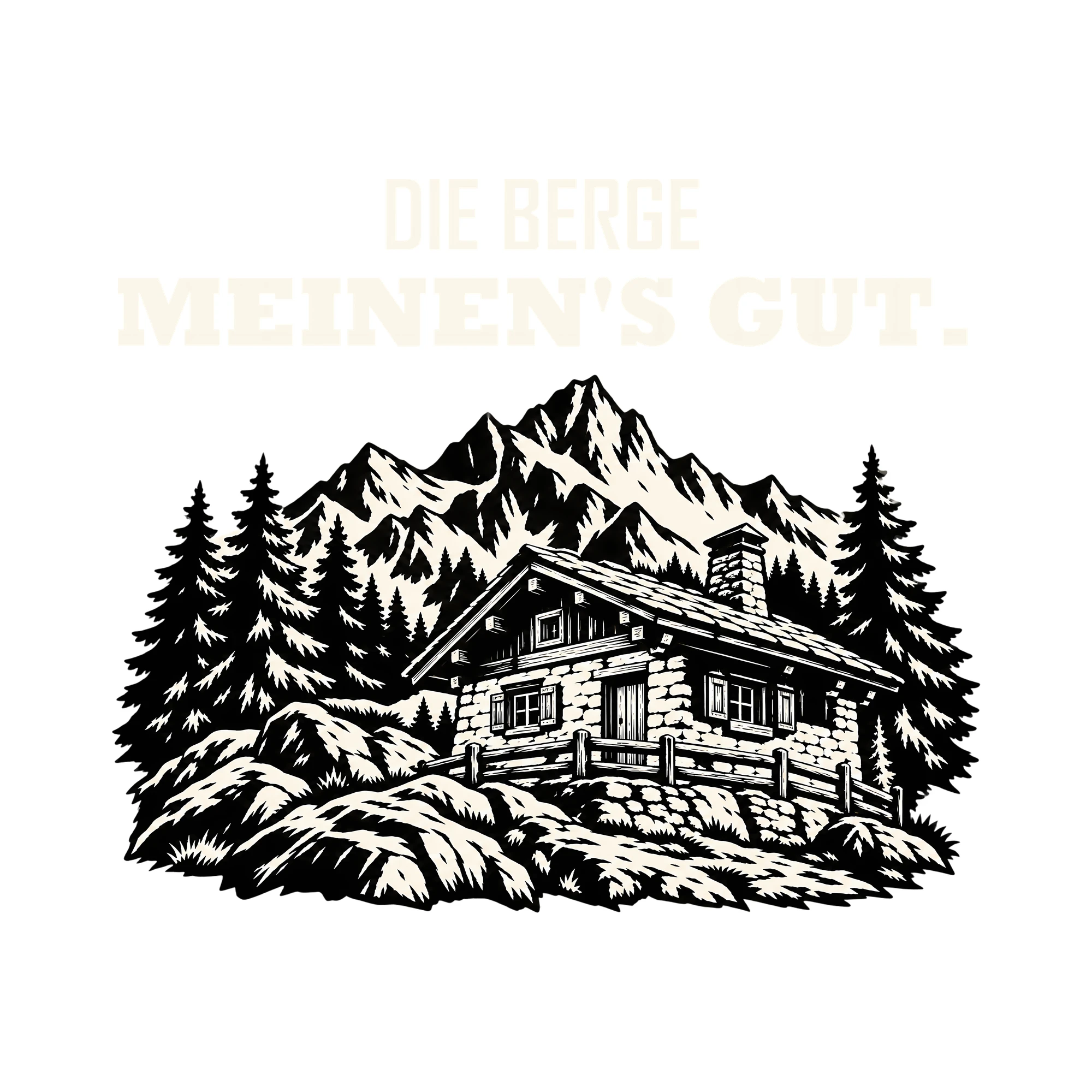 Bügelbild DIE BERGE MEINEN'S GUT. als Grafik auf weißem Hintergrund (BB013185)