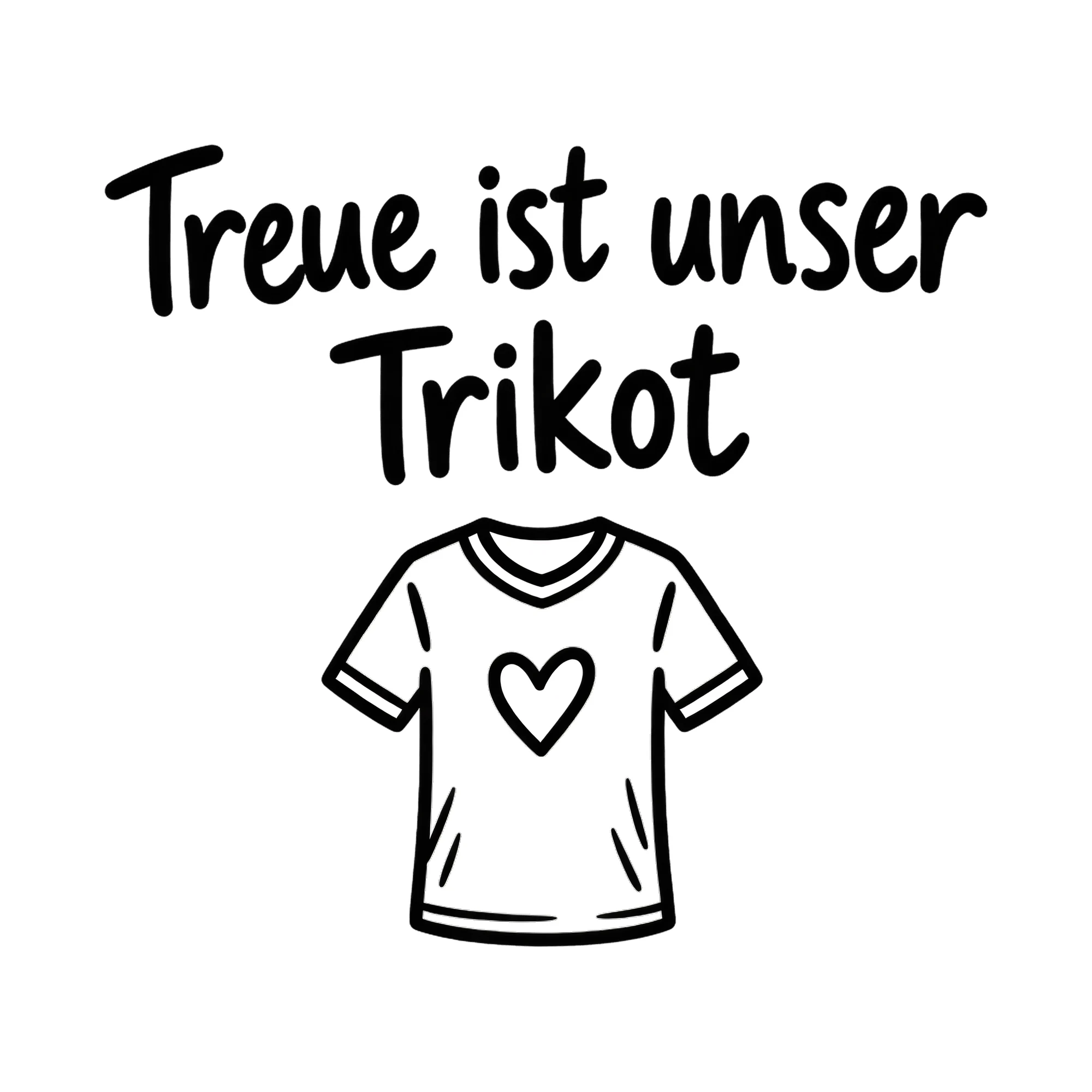 Bügelbild Treue ist unser Trikot als Grafik auf weißem Hintergrund (BB020391)