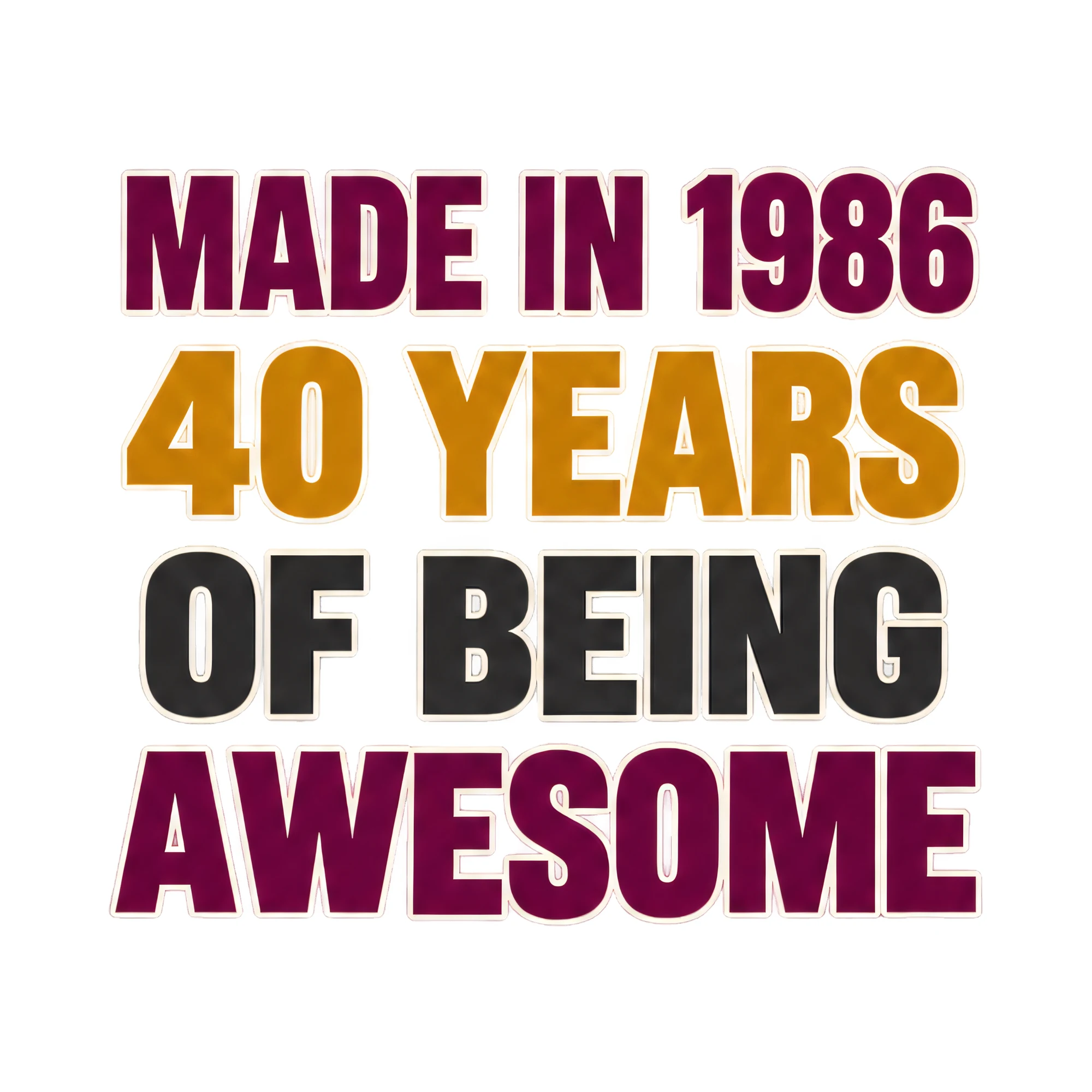 Bügelbild MADE IN 1986 40 YEARS OF BEING AWESOME als Grafik auf weißem Hintergrund (BB021329)