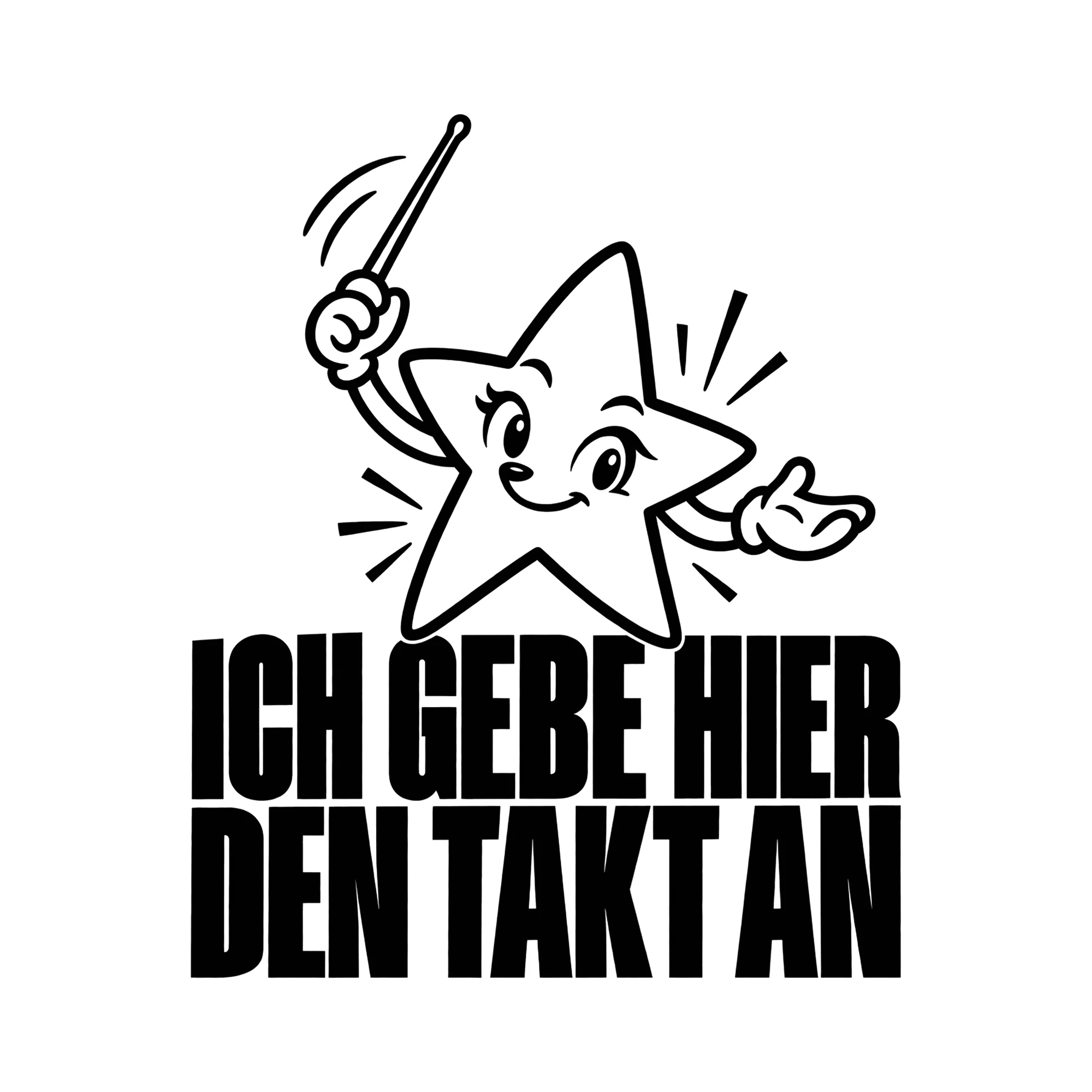 Bügelbild ICH GEBE HIER DEN TAKT AN als Grafik auf weißem Hintergrund (BB012895)
