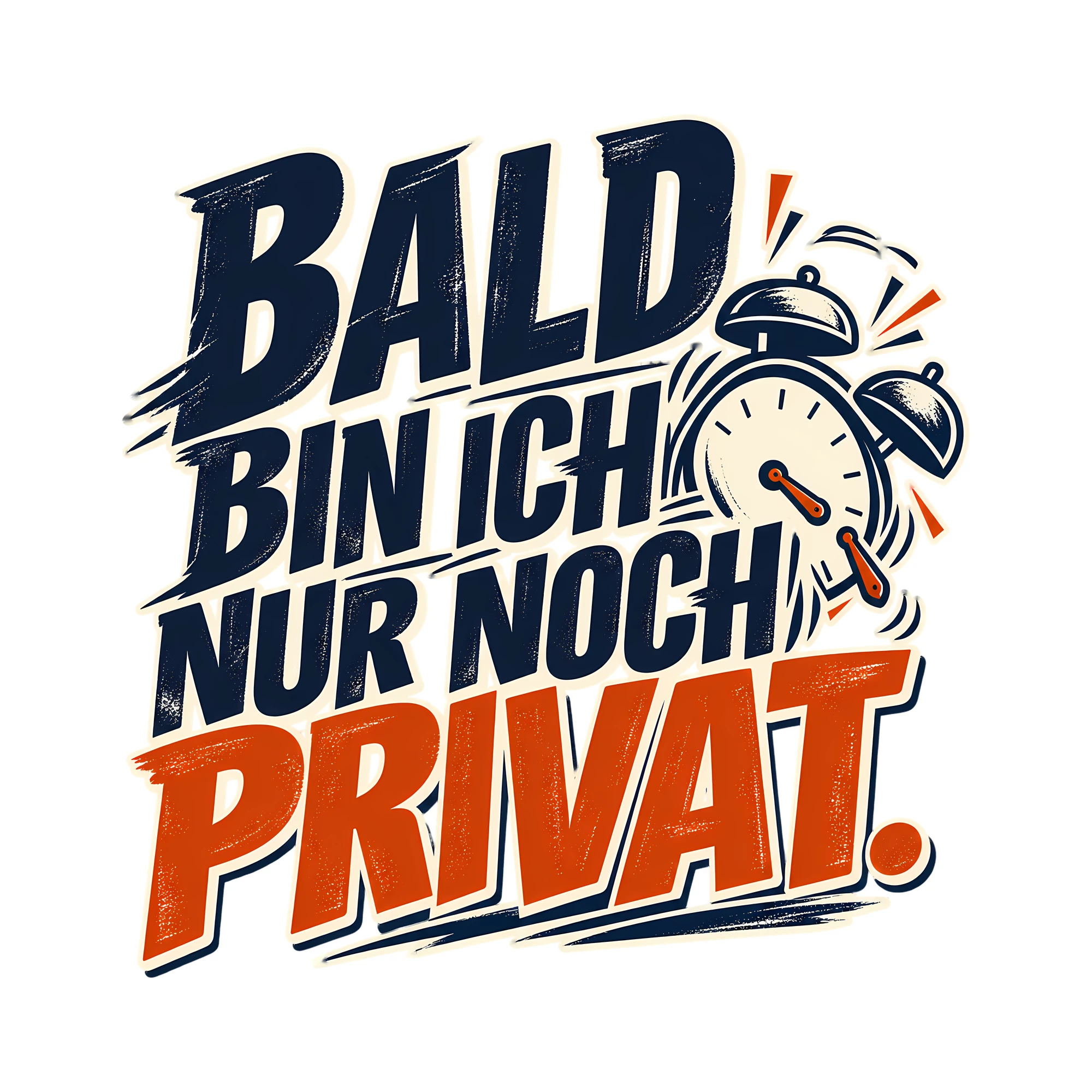 Bügelbild BALD BIN ICH NUR NOCH PRIVAT. als Grafik auf weißem Hintergrund (BB014001)