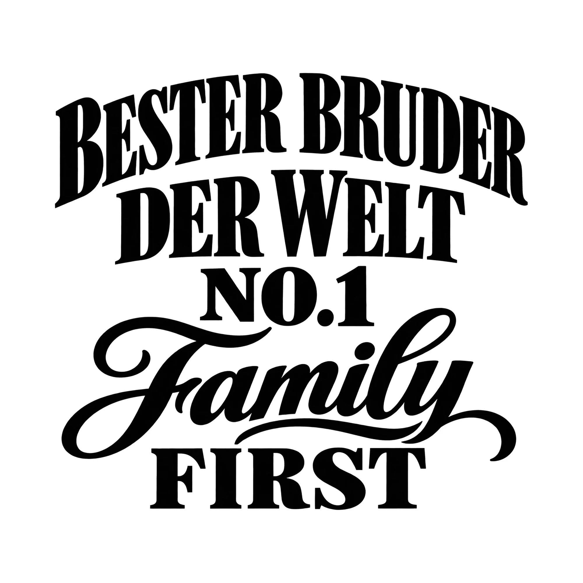 Bügelbild Bester Bruder Der Welt No.1 Family First, Familienshirt Spruch als Grafik auf weißem Hintergrund (BB015508)