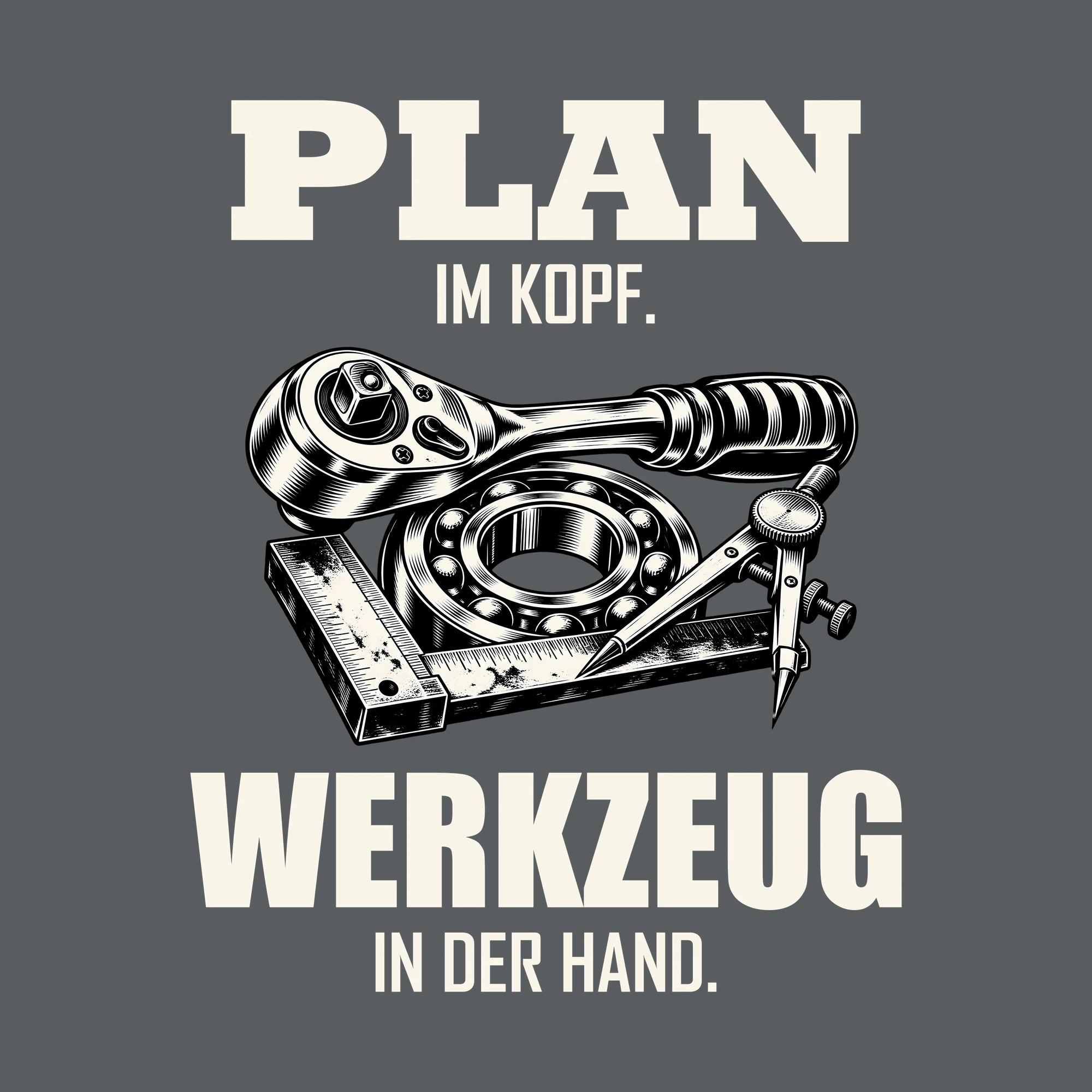 Bügelbild PLAN IM KOPF. WERKZEUG IN DER HAND. als Grafik auf dunklem Hintergrund (BB011492)