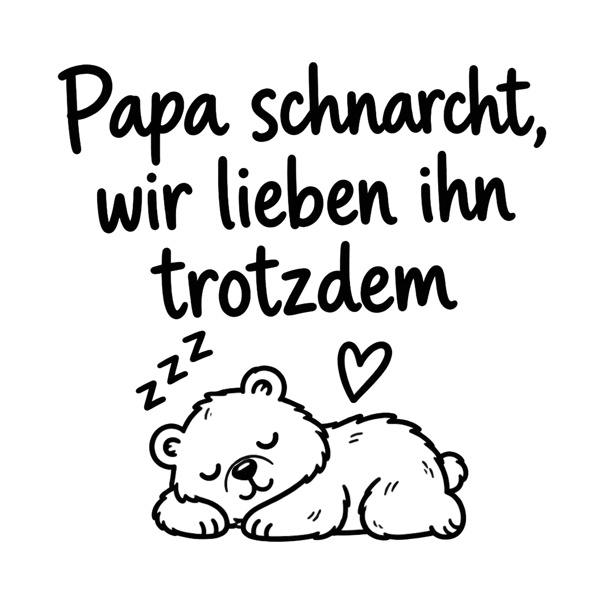 Bügelbild Papa schnarcht, wir lieben ihn trotzdem als Grafik auf weißem Hintergrund (BB019212)