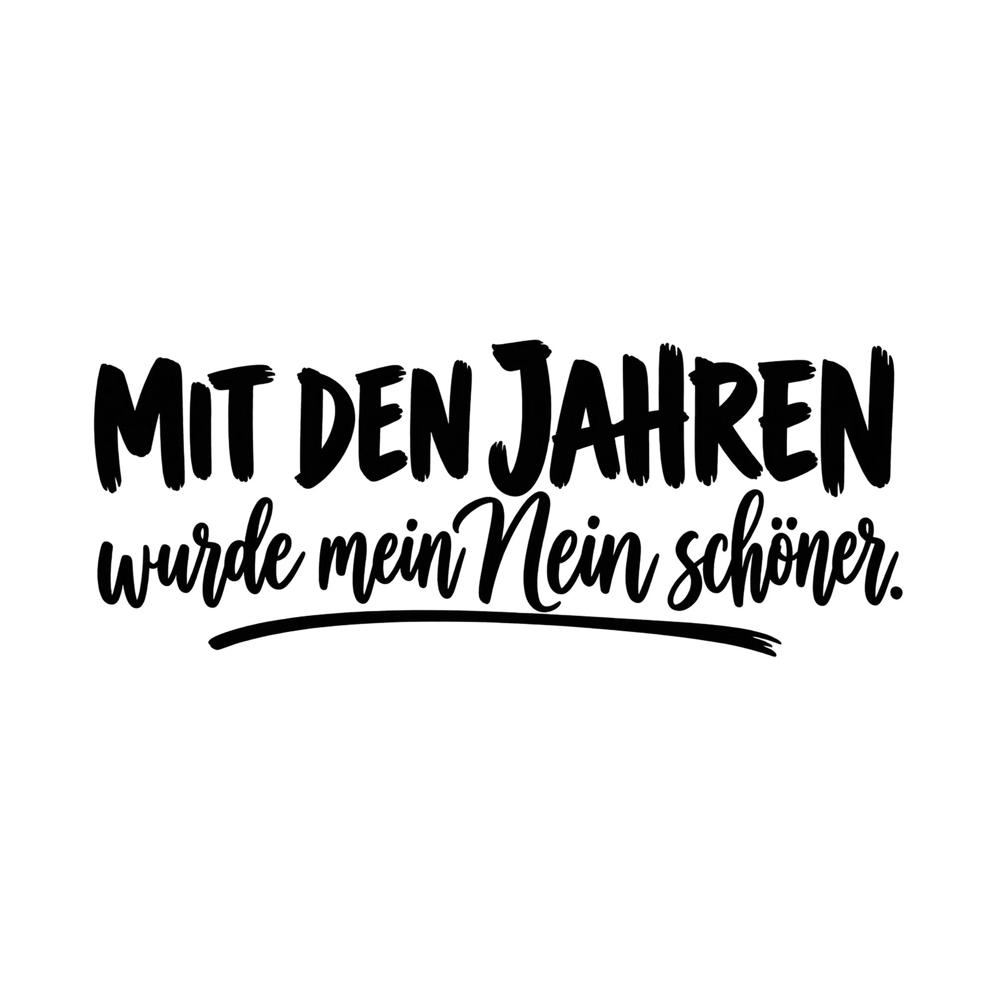 Bügelbild „Mit den Jahren wurde mein Nein schöner.“, Lustiger Shirt Spruch als Grafik auf weißem Hintergrund (BB019560)