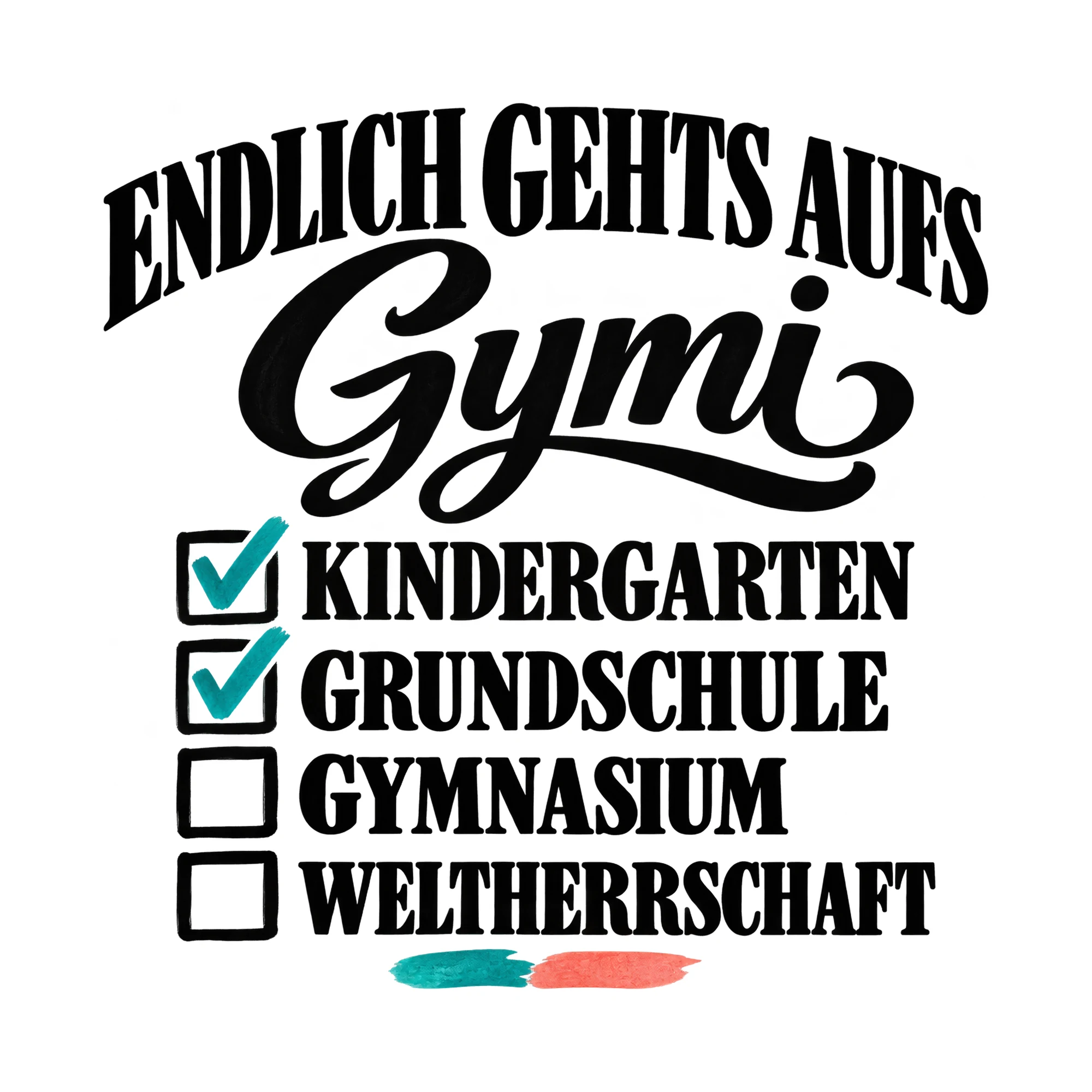 Bügelbild Endlich Gehts Aufs Gymi Kindergarten Grundschule Gymnasium Weltherrschaft als Grafik auf weißem Hintergrund (BB016029)