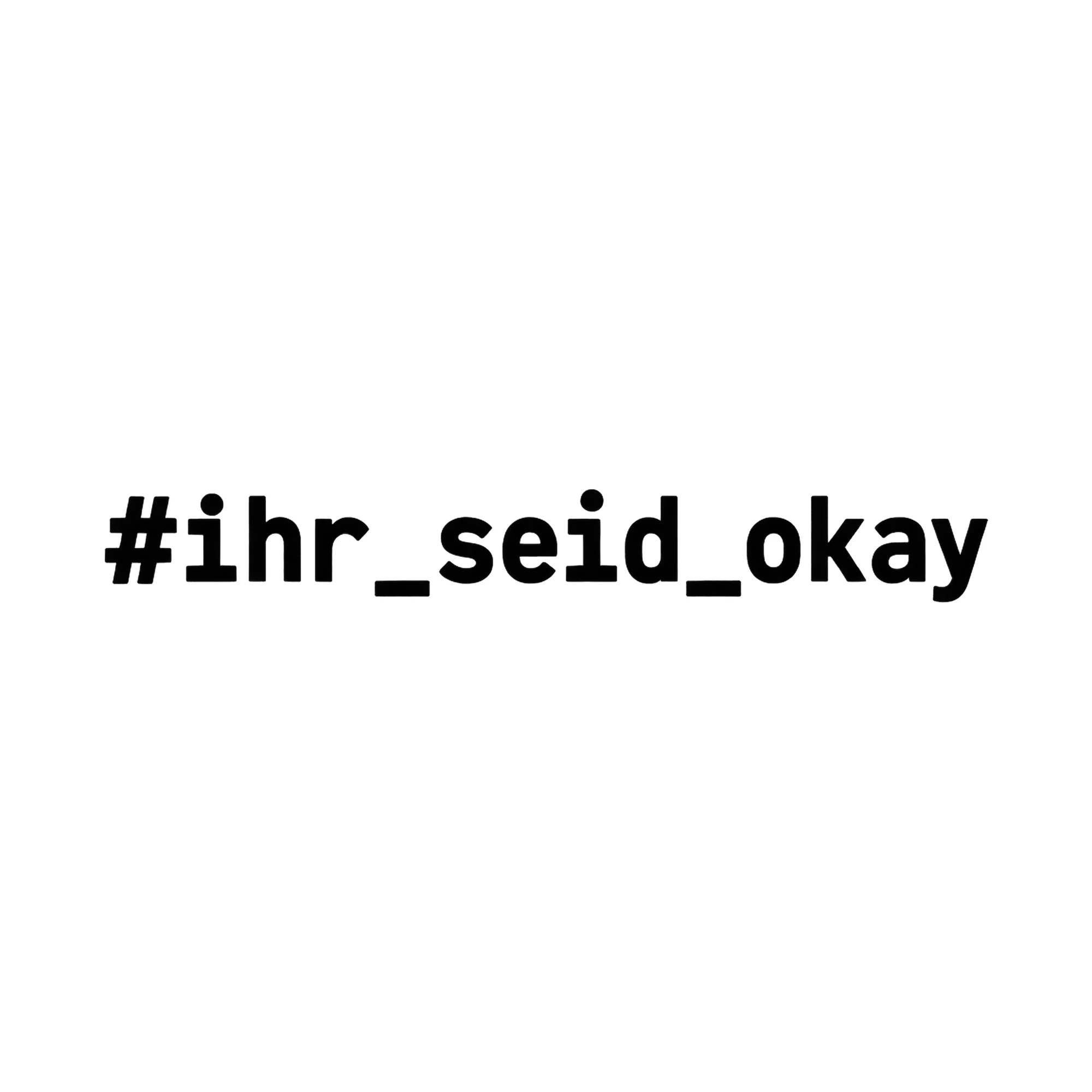 Bügelbild Schriftzug mit Hashtag, Lustiger Shirt Spruch als Grafik auf weißem Hintergrund (BB017123)
