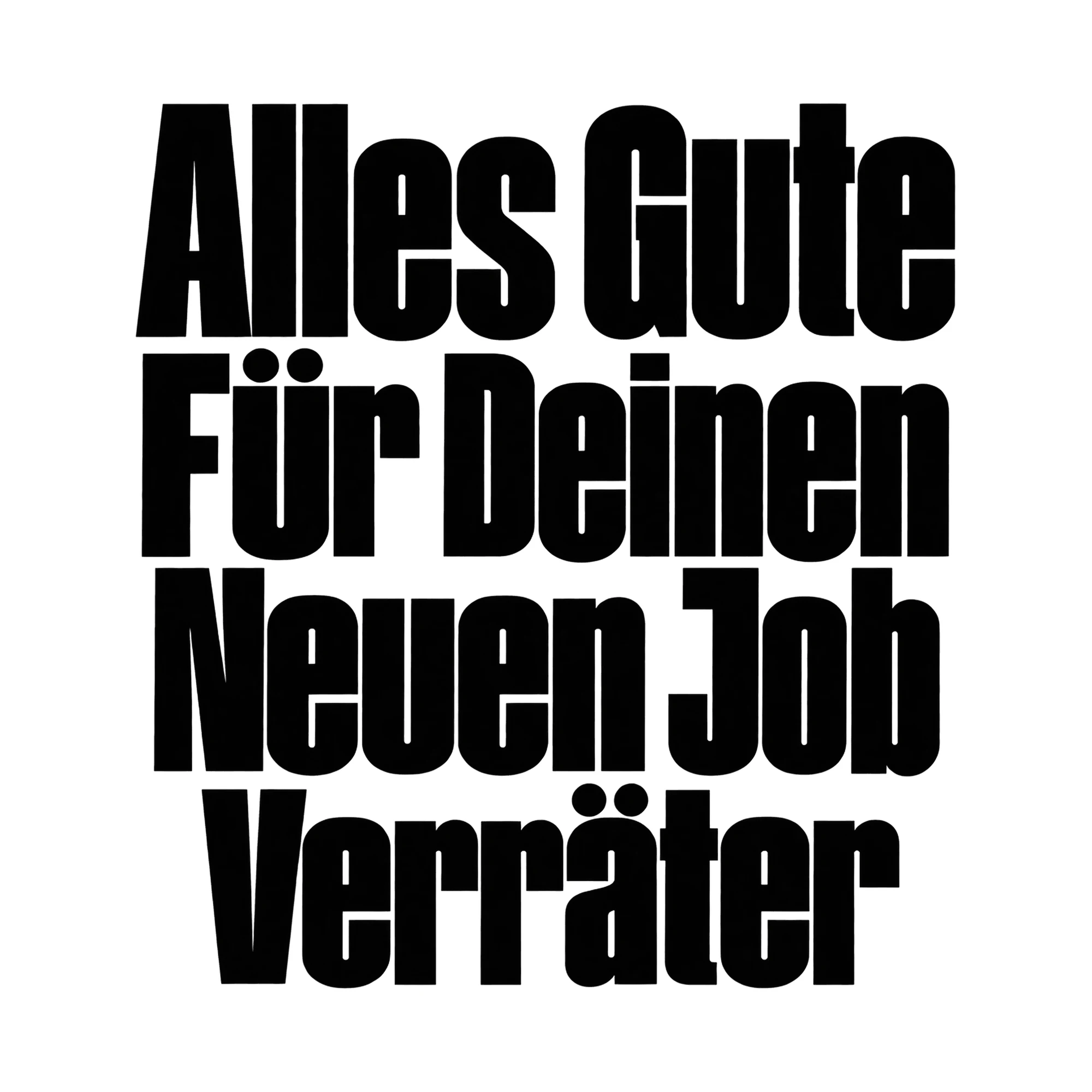 Bügelbild „Alles Gute für deinen neuen Job Verräter“, Beruf Shirt Spruch als Grafik auf weißem Hintergrund (BB014929)