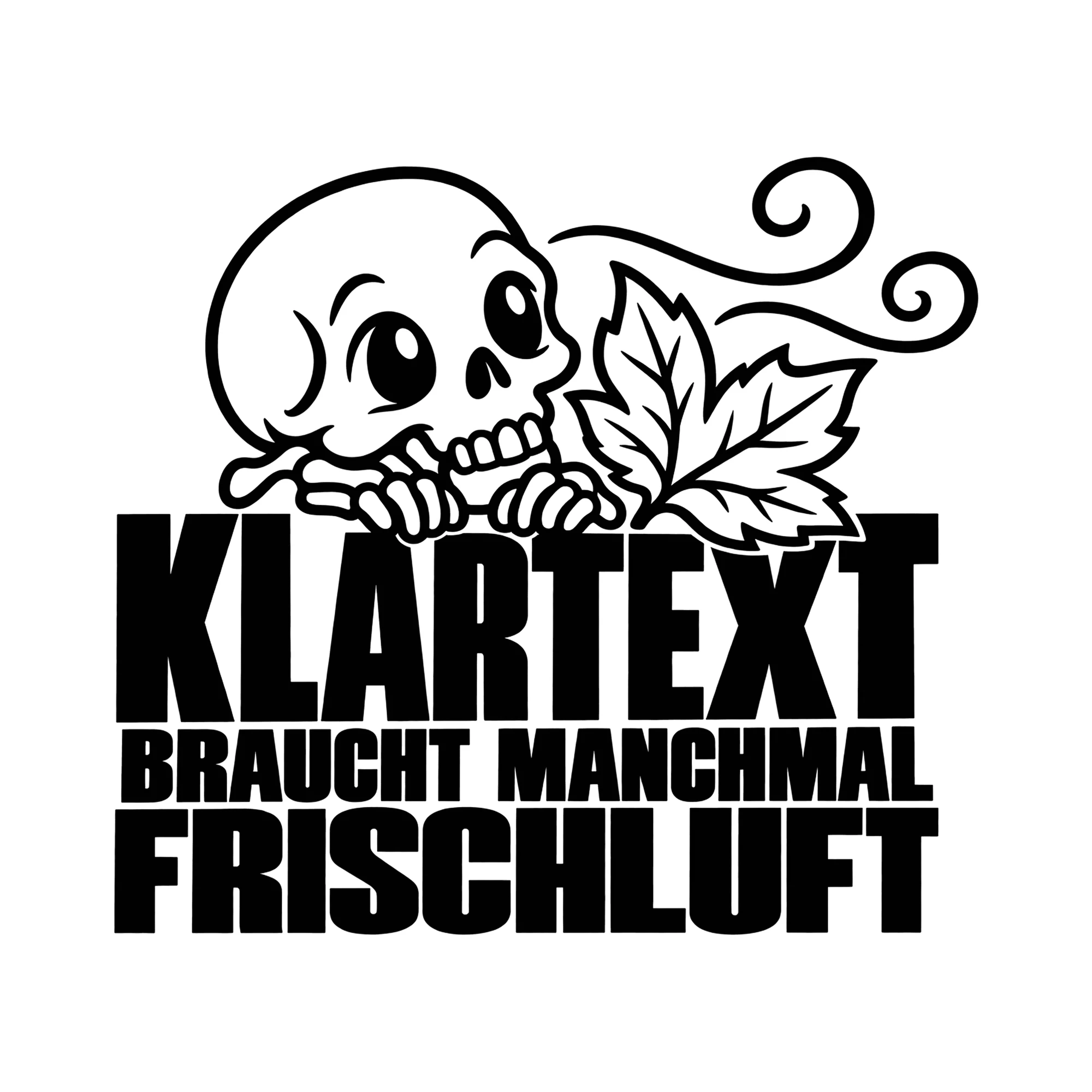 Bügelbild Klartext braucht manchmal Frischluft als Grafik auf weißem Hintergrund (BB014545)