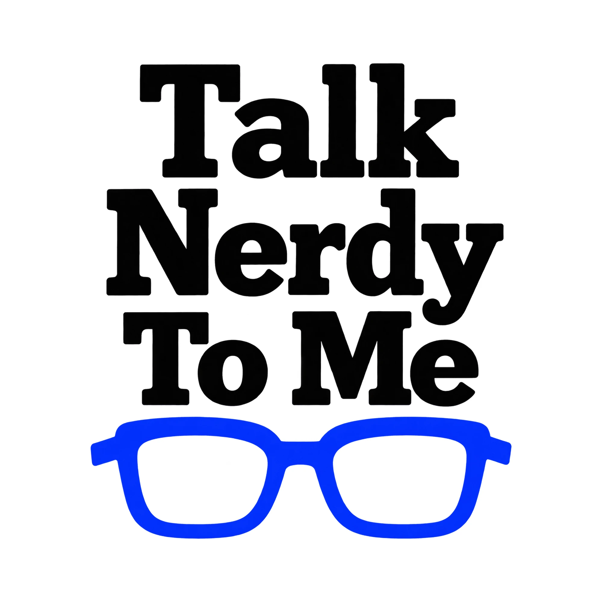 Bügelbild Talk Nerdy To Me, Hobby Shirt Spruch als Grafik auf weißem Hintergrund (BB015290)