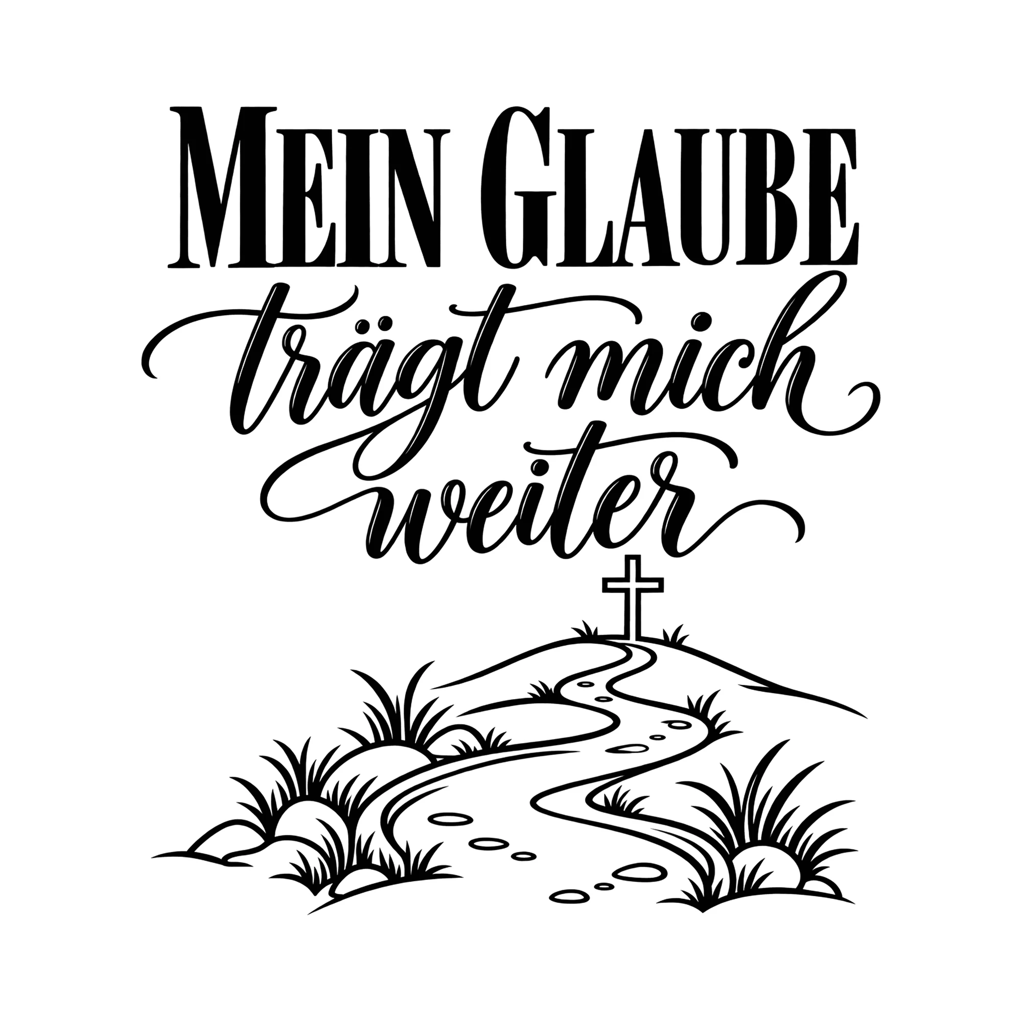 Bügelbild Mein Glaube trägt mich weiter als Grafik auf weißem Hintergrund (BB014390)