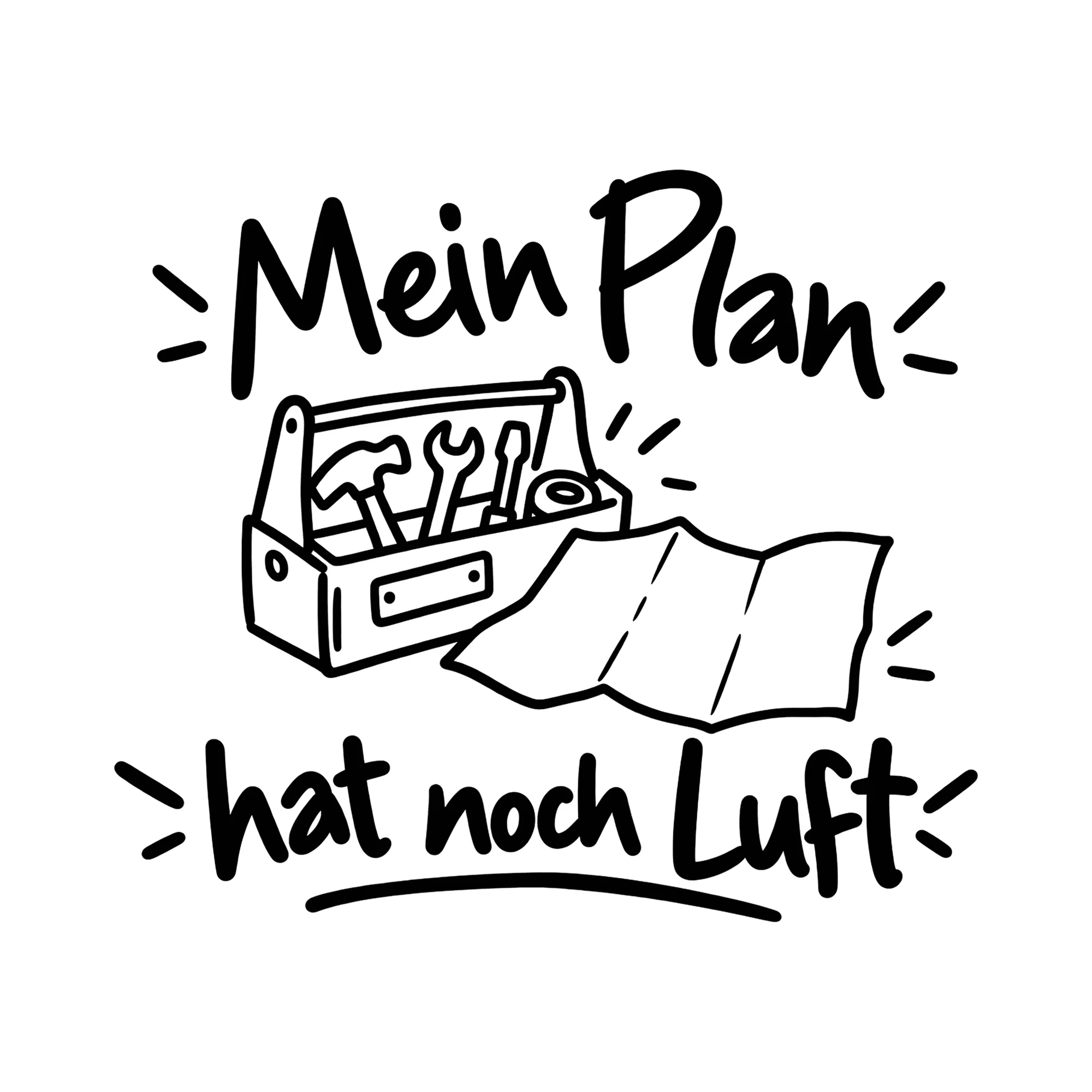 Bügelbild Mein Plan hat noch Luft als Grafik auf weißem Hintergrund (BB012584)