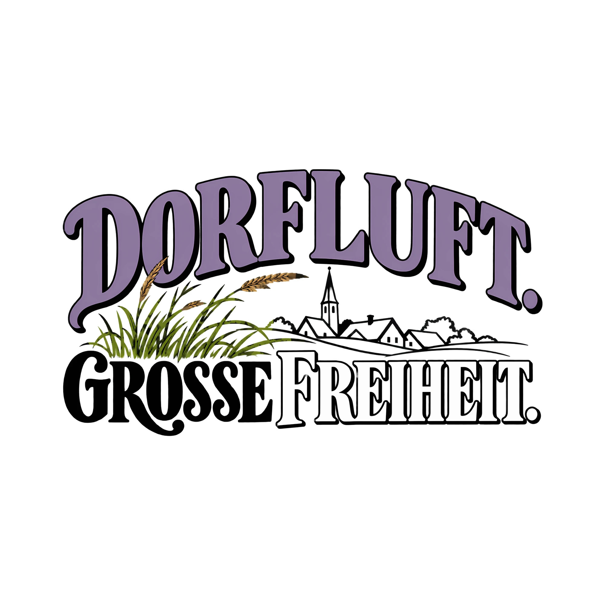 Bügelbild DORFLUFT. GROSSE FREIHEIT. als Grafik auf weißem Hintergrund (BB014037)