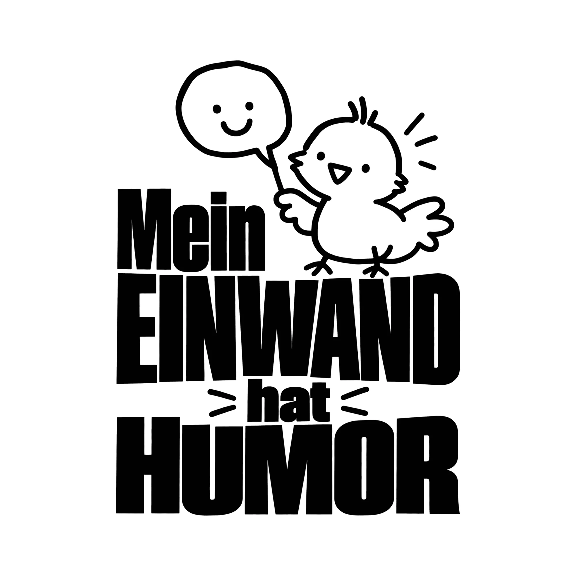 Bügelbild Mein Einwand hat Humor als Grafik auf weißem Hintergrund (BB014456)
