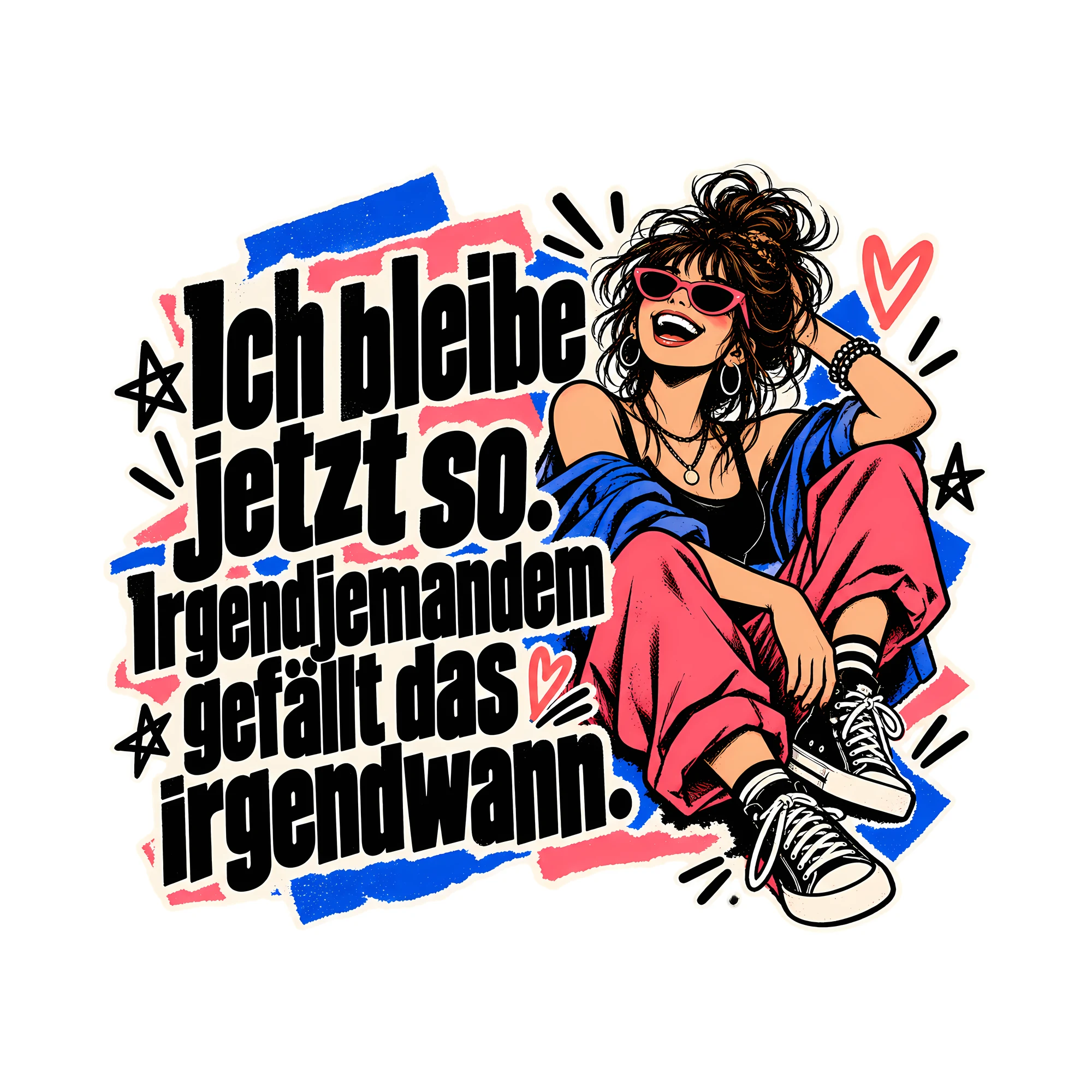 Bügelbild Ich bleibe jetzt so., Lustiger Shirt Spruch als Grafik auf weißem Hintergrund (BB014679)