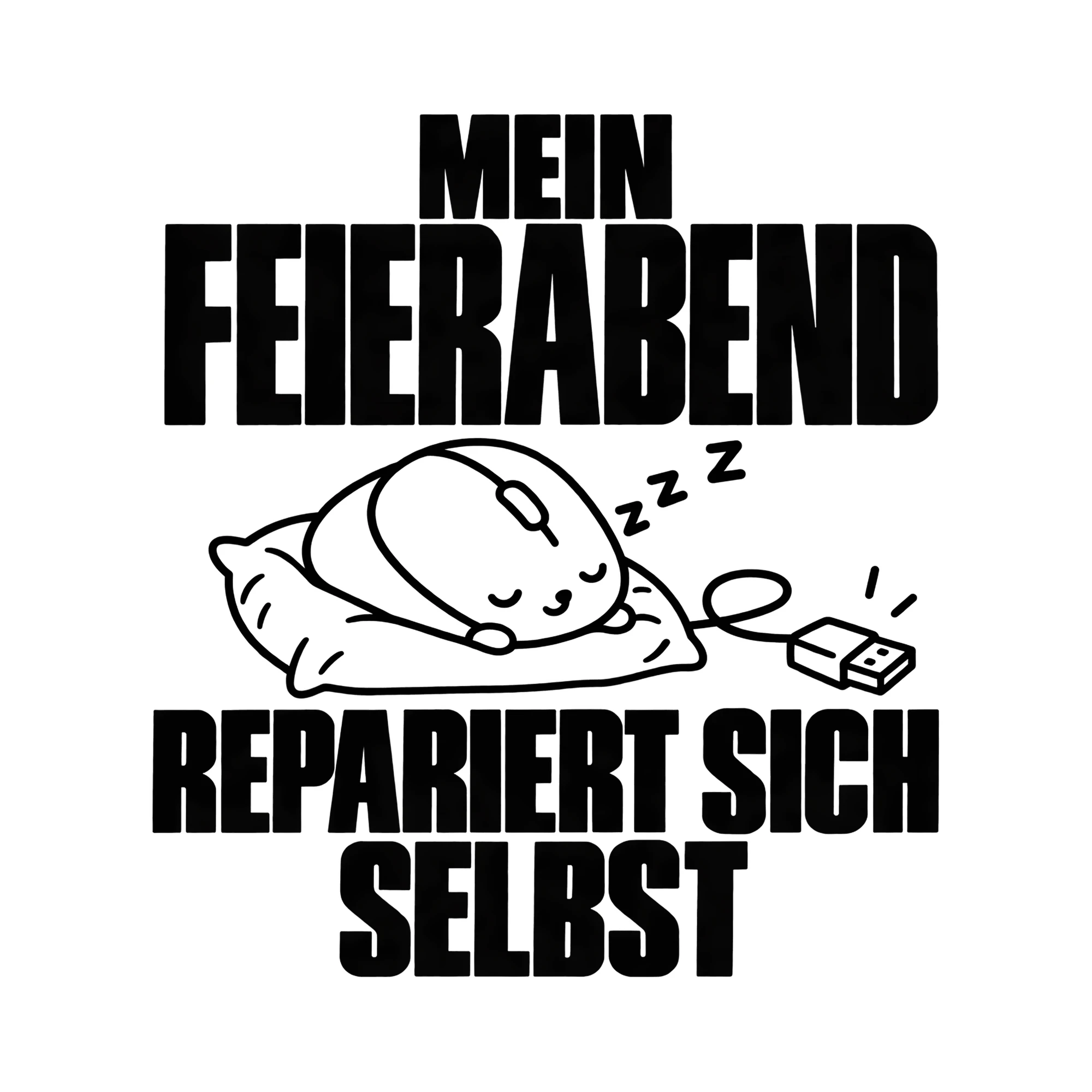 Bügelbild MEIN FEIERABEND REPARIERT SICH SELBST als Grafik auf weißem Hintergrund (BB012950)