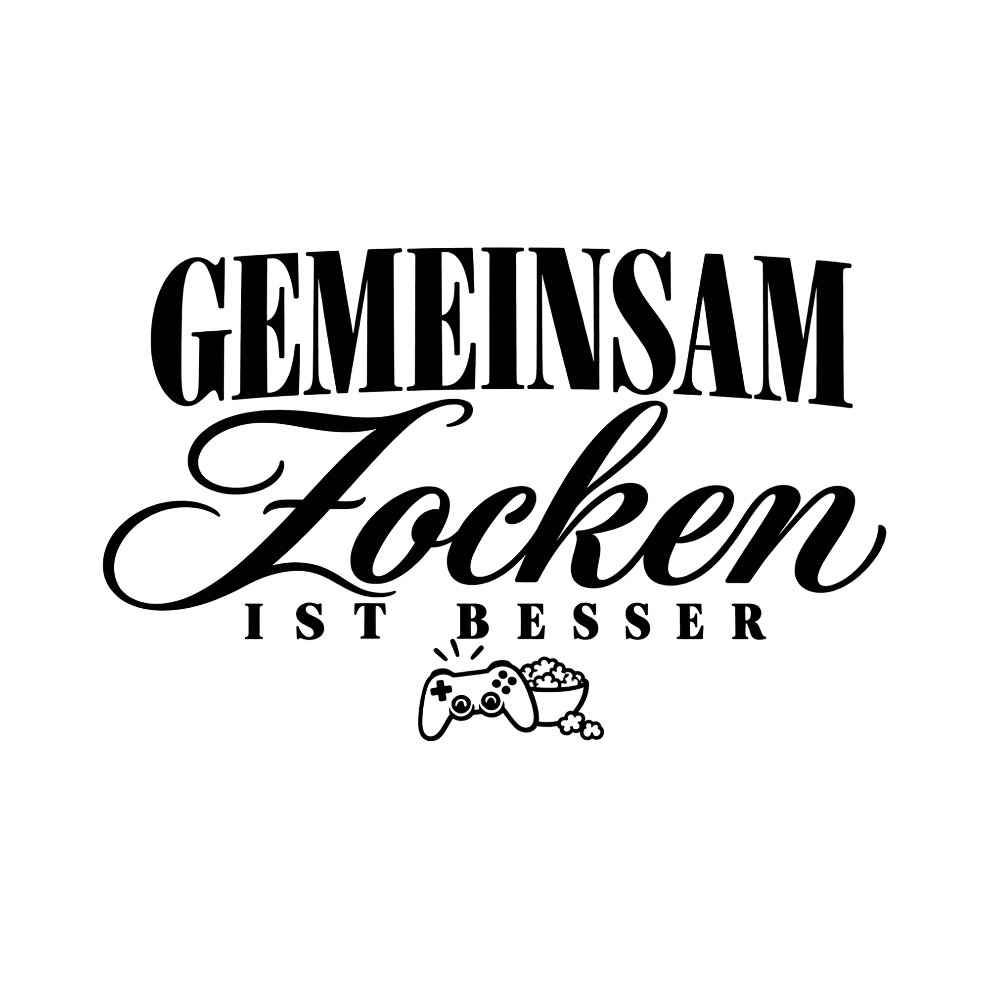 Bügelbild Gemeinsam zocken ist besser als Grafik auf weißem Hintergrund (BB012867)