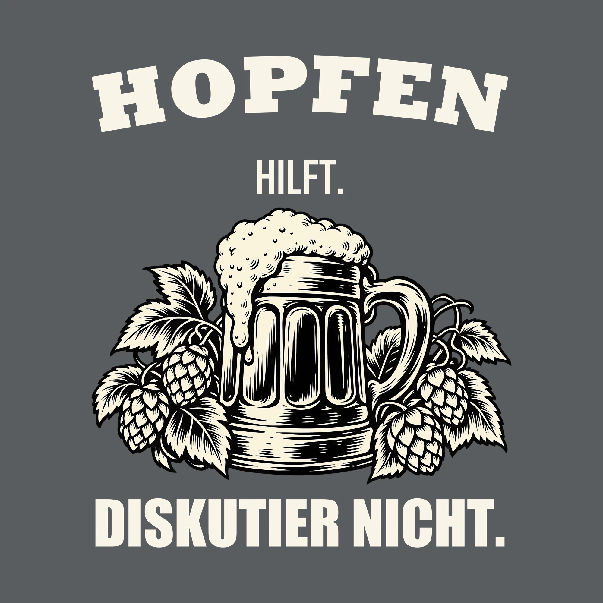 Bügelbild HOPFEN HILFT. DISKUTIER NICHT. als Grafik auf dunklem Hintergrund (BB011831)