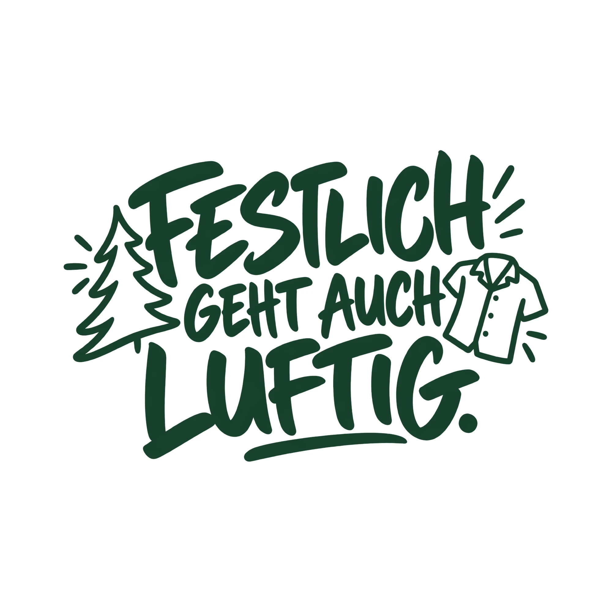 Bügelbild FESTLICH GEHT AUCH LUFTIG. als Grafik auf weißem Hintergrund (BB013888)