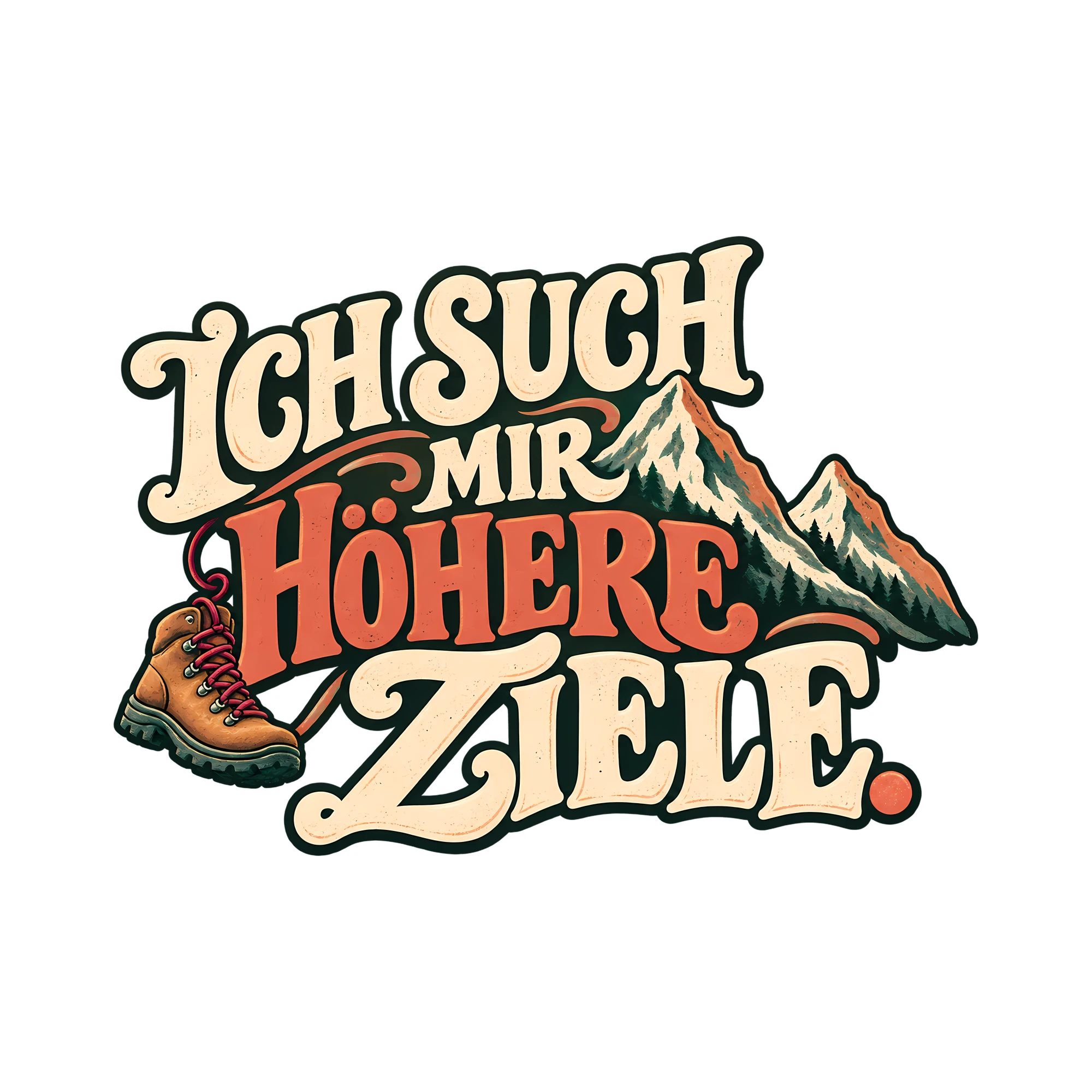 Bügelbild ICH SUCH MIR HÖHERE ZIELE. als Grafik auf weißem Hintergrund (BB013207)