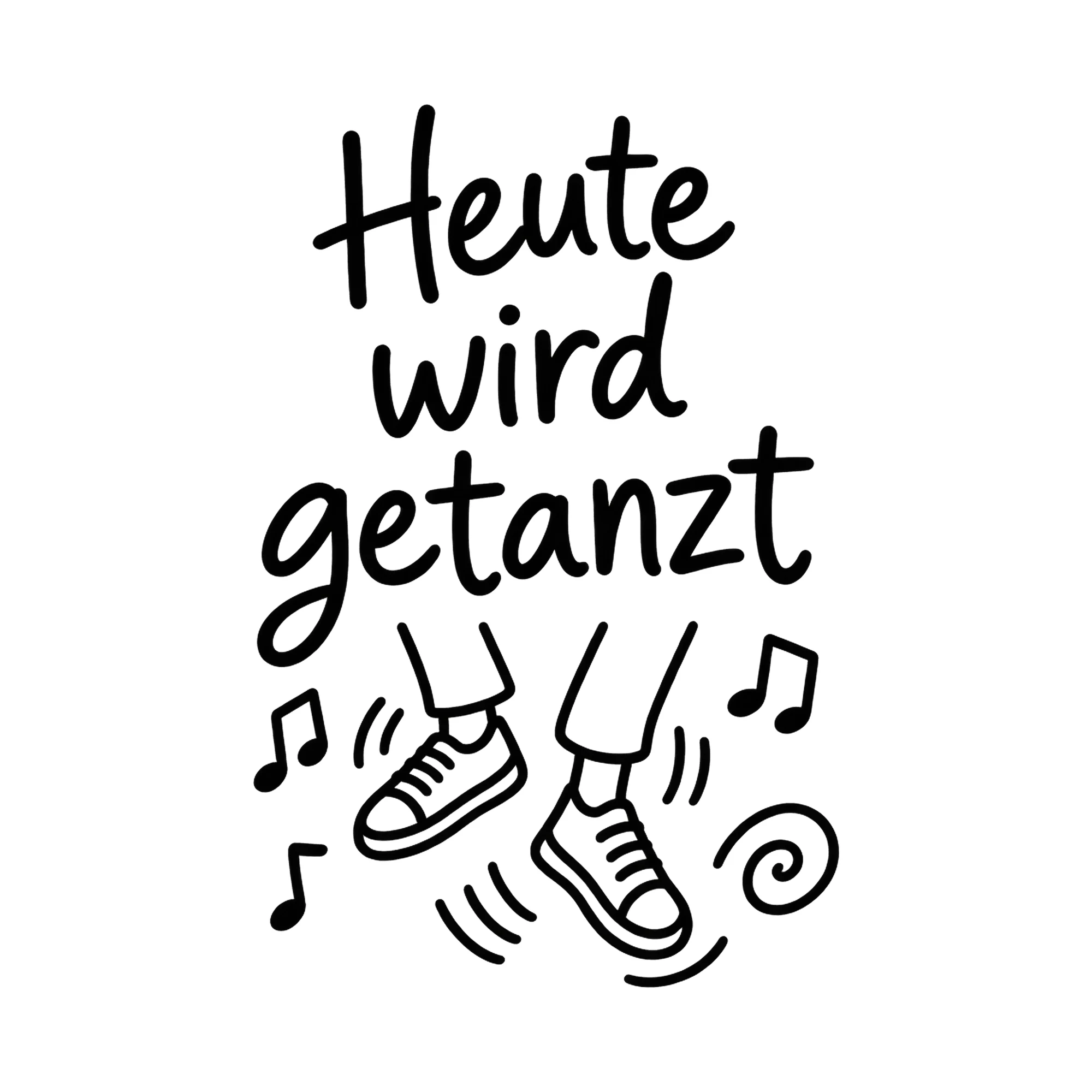 Bügelbild Heute wird getanzt, Party Shirt Spruch als Grafik auf weißem Hintergrund (BB018380)