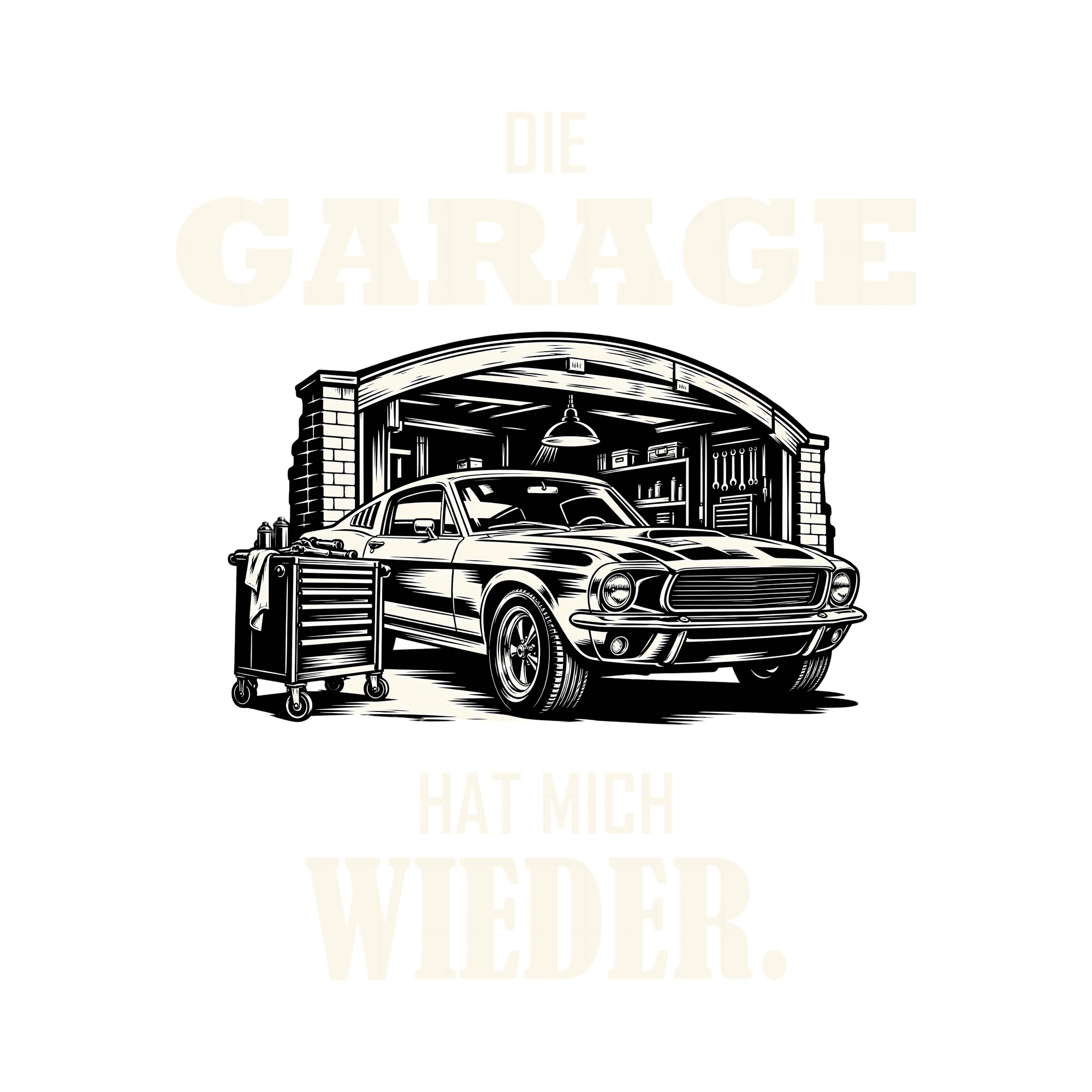 Bügelbild DIE GARAGE HAT MICH WIEDER. als Grafik auf weißem Hintergrund (BB012684)