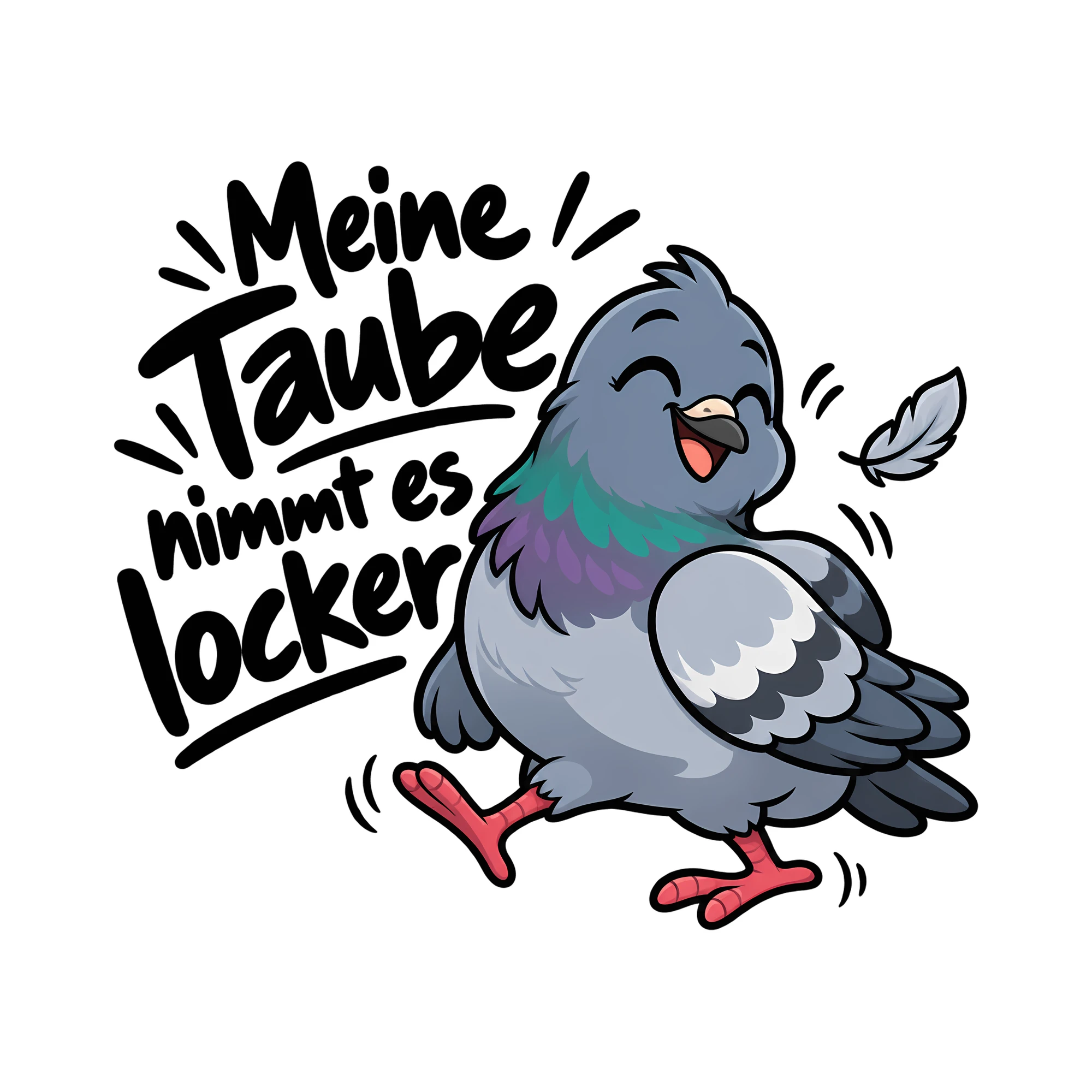 Bügelbild Meine Taube nimmt es locker als Grafik auf weißem Hintergrund (BB014619)