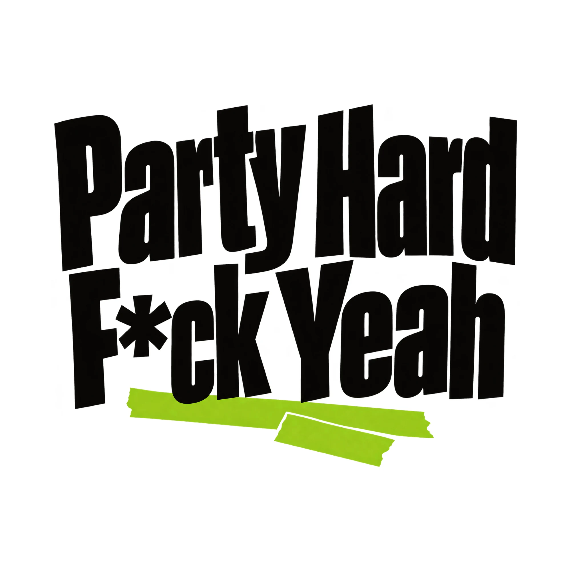Bügelbild „Party Hard F*ck Yeah“, Party Shirt Spruch als Grafik auf weißem Hintergrund (BB015018)