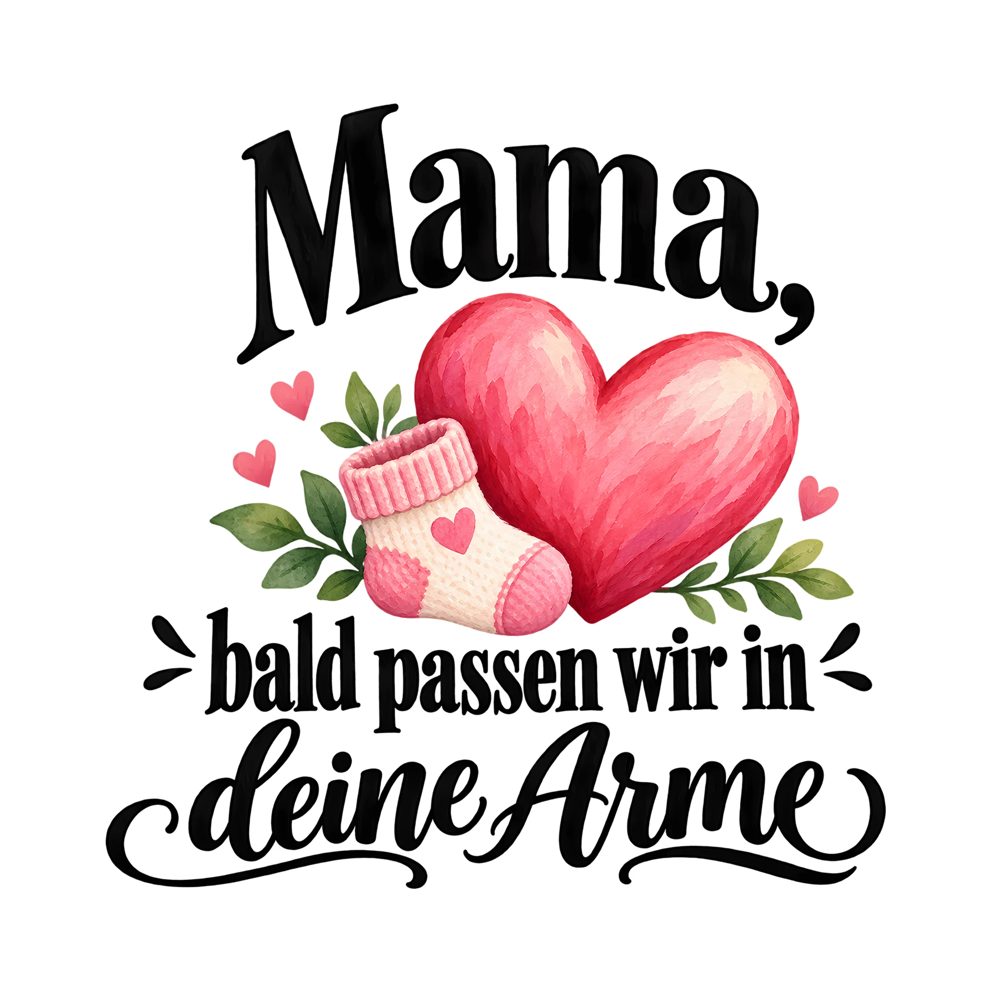 Bügelbild Mama, bald passen wir in deine Arme als Grafik auf weißem Hintergrund (BB012430)
