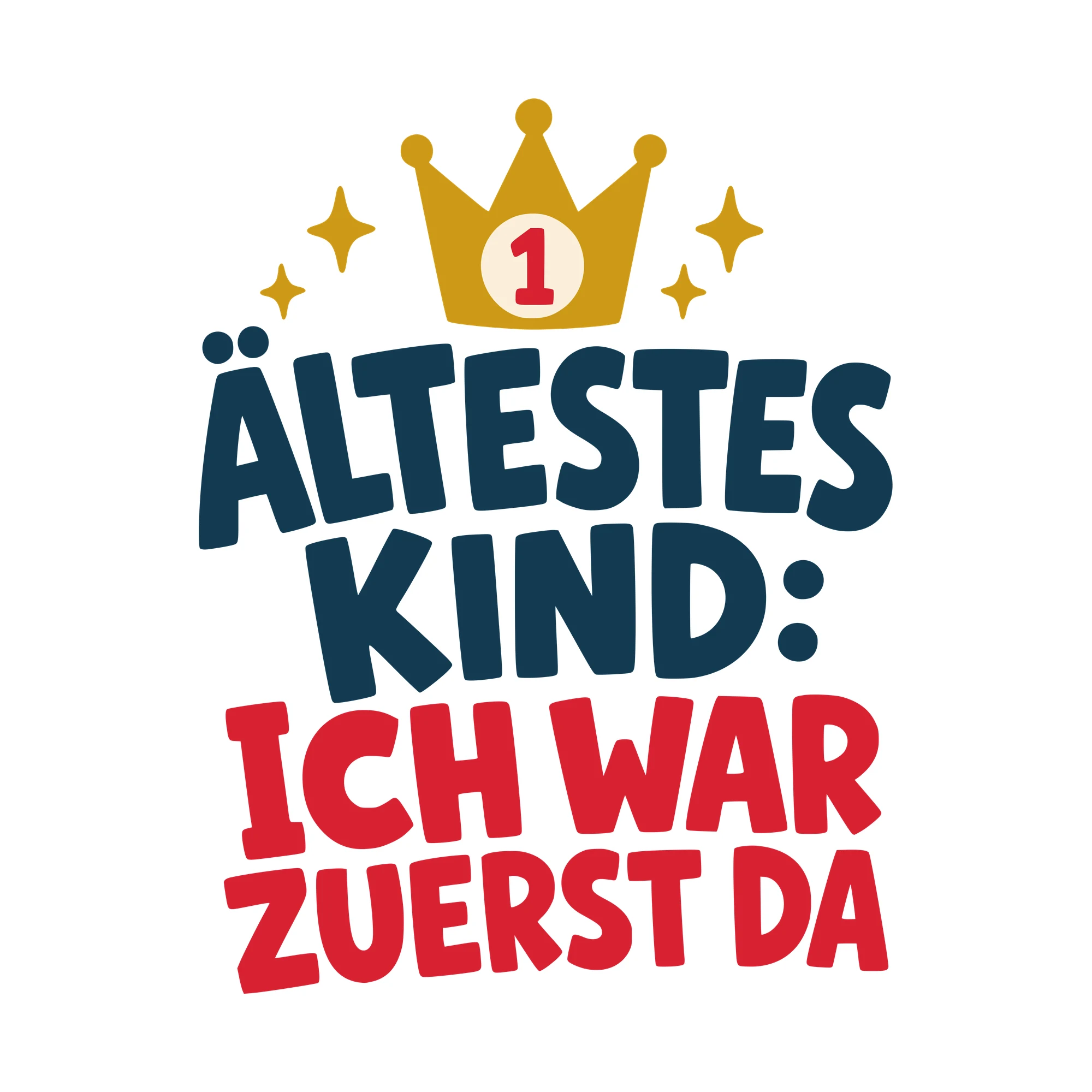Bügelbild Ältestes Kind: Ich war zuerst da als Grafik auf weißem Hintergrund (BB010560)
