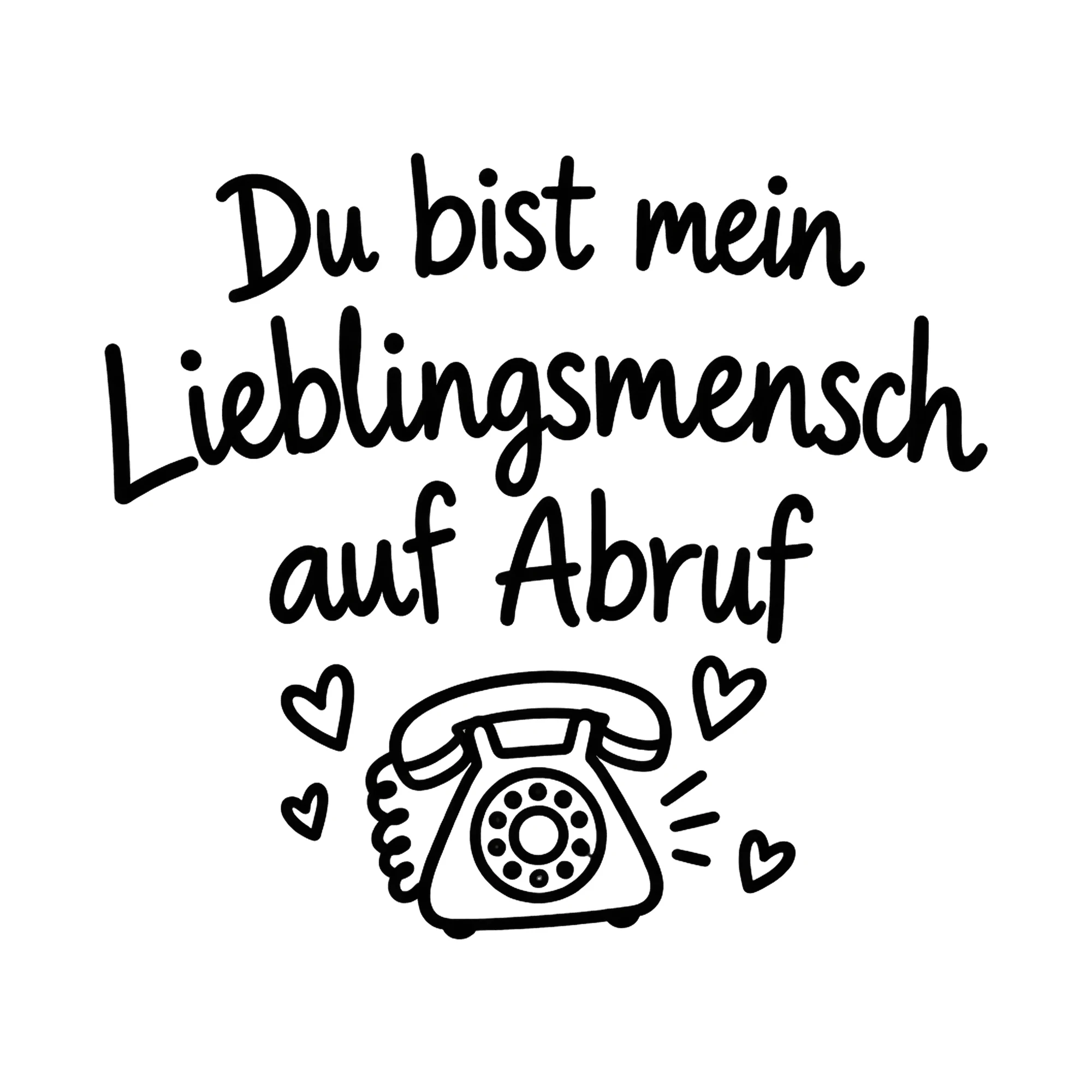 Bügelbild Du bist mein Lieblingsmensch auf Abruf als Grafik auf weißem Hintergrund (BB019108)