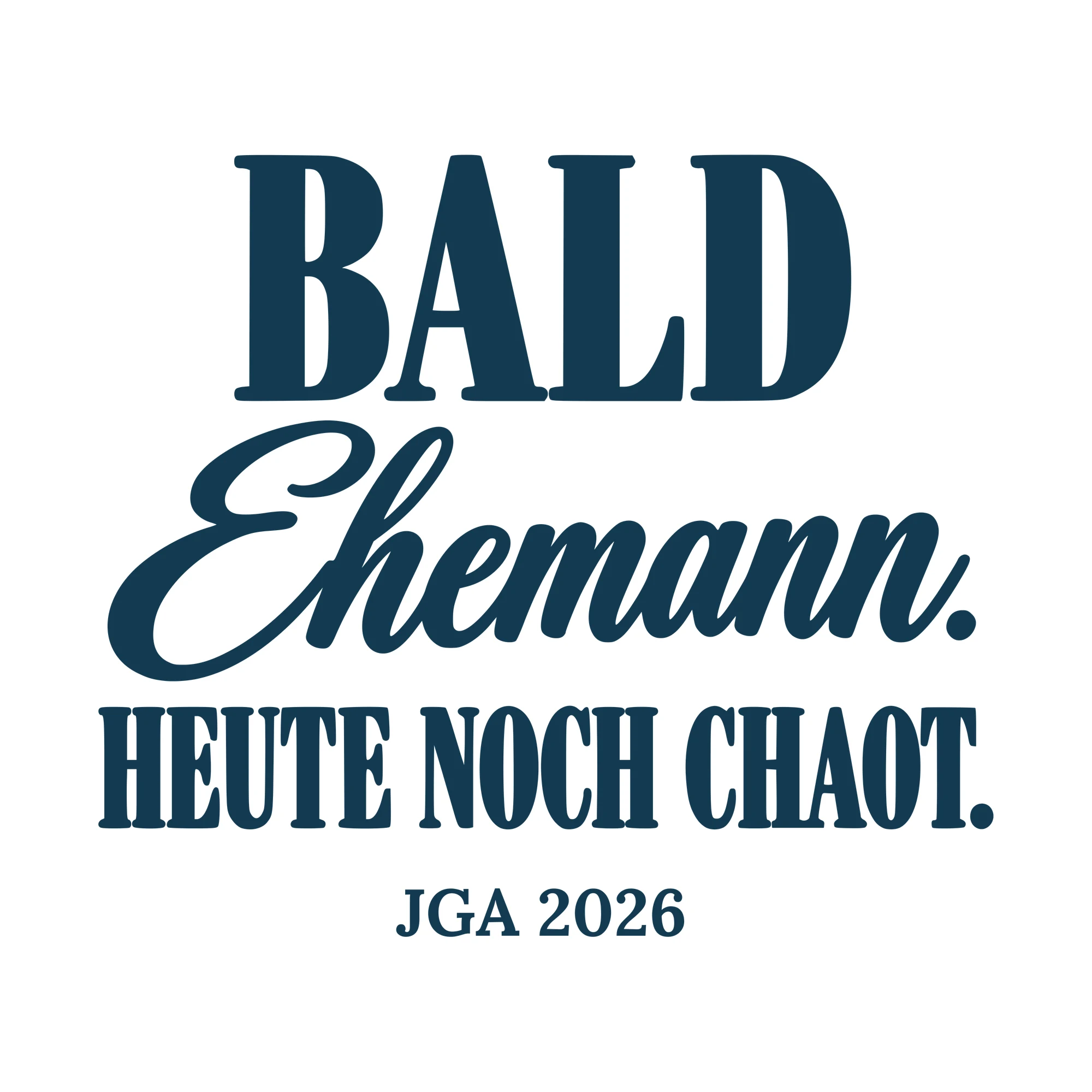Bügelbild Bald Ehemann. Heute noch Chaot mit Jahr als Grafik auf weißem Hintergrund (BB010690)