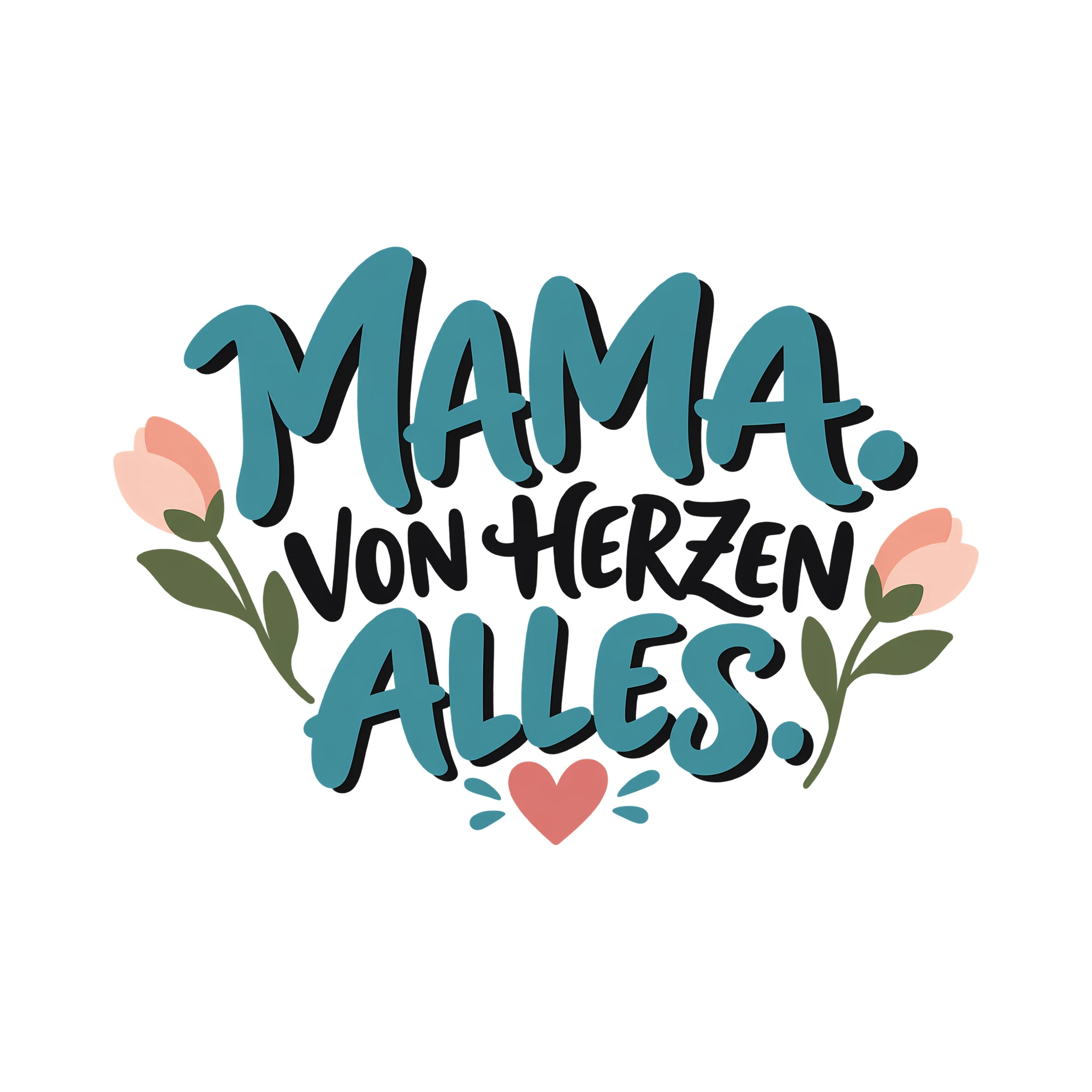 Bügelbild MAMA. VON HERZEN ALLES. als Grafik auf weißem Hintergrund (BB012343)