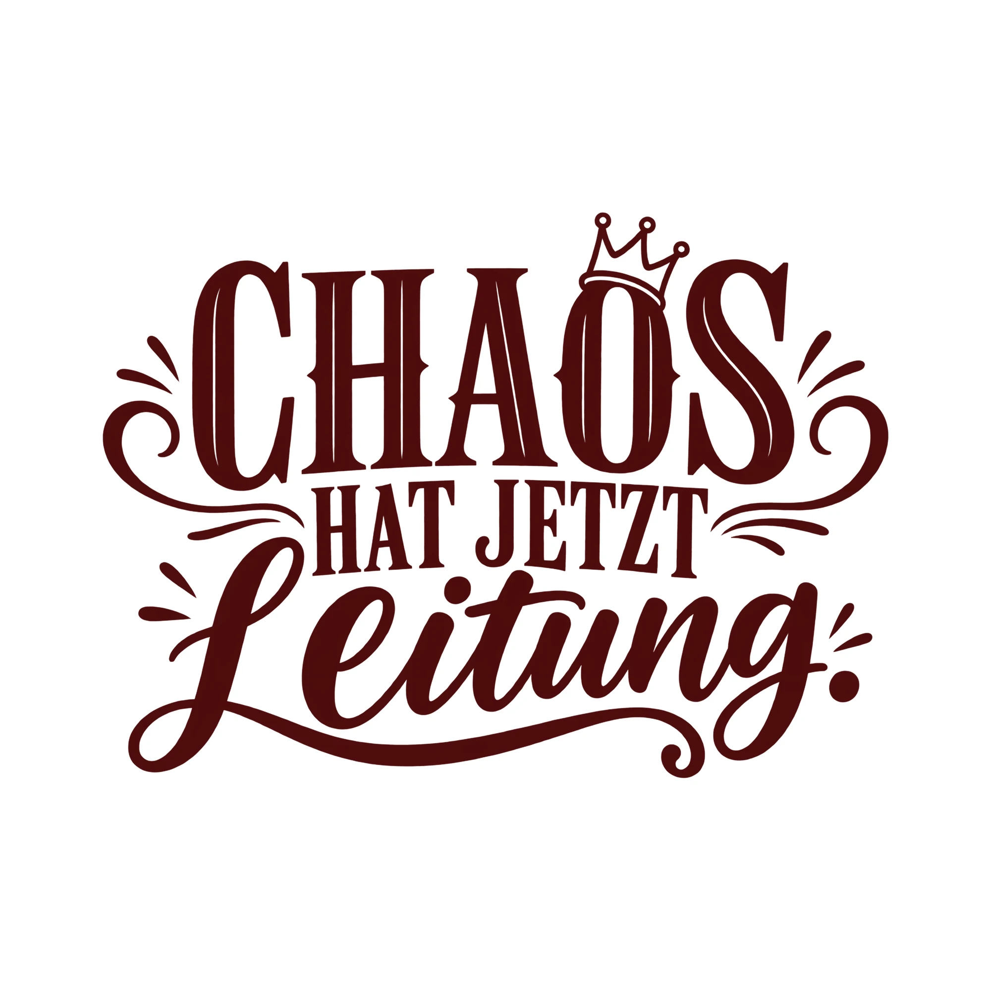 Bügelbild CHAOS HAT JETZT LEITUNG. als Grafik auf weißem Hintergrund (BB013956)