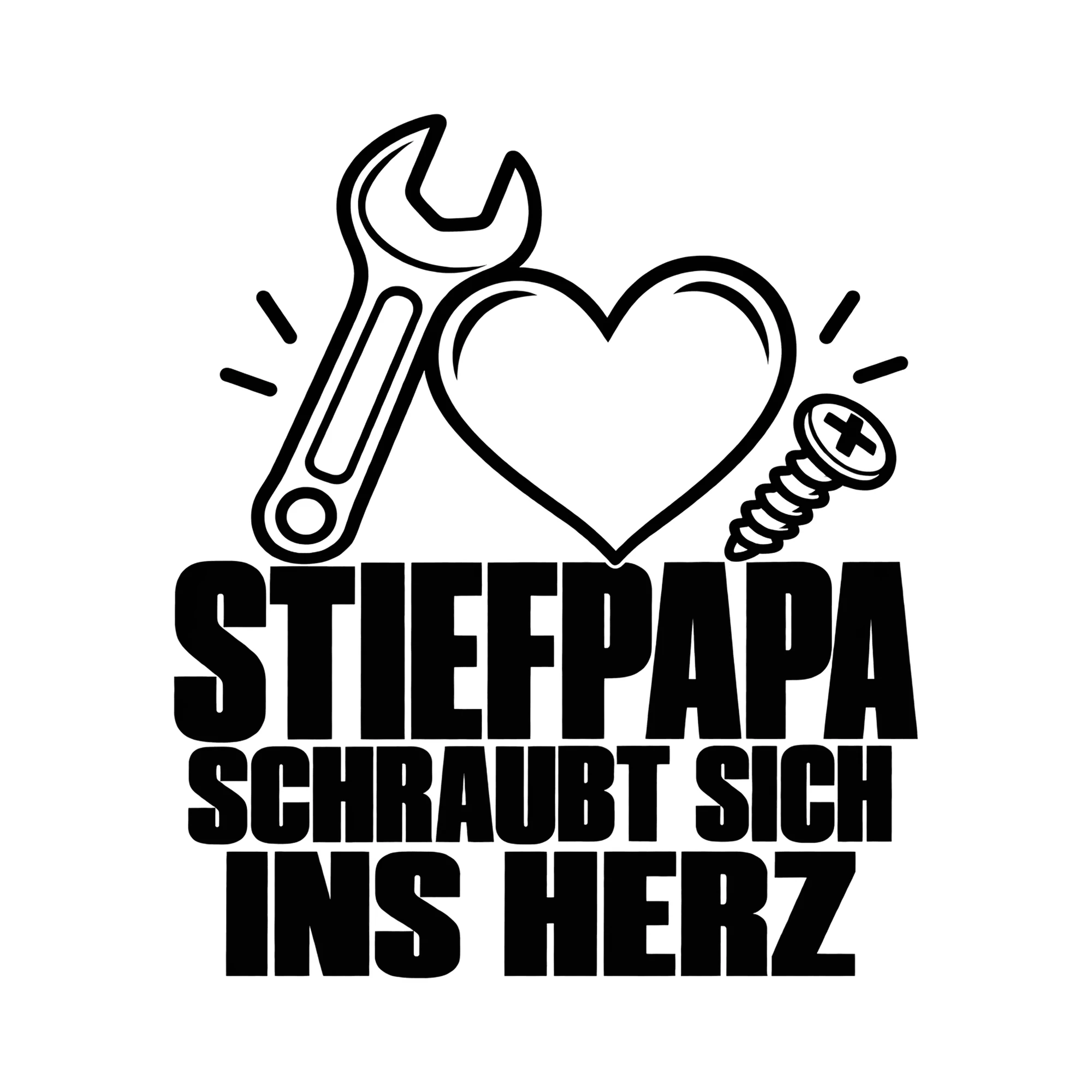 Bügelbild STIEFPAPA SCHRAUBT SICH INS HERZ als Grafik auf weißem Hintergrund (BB013498)