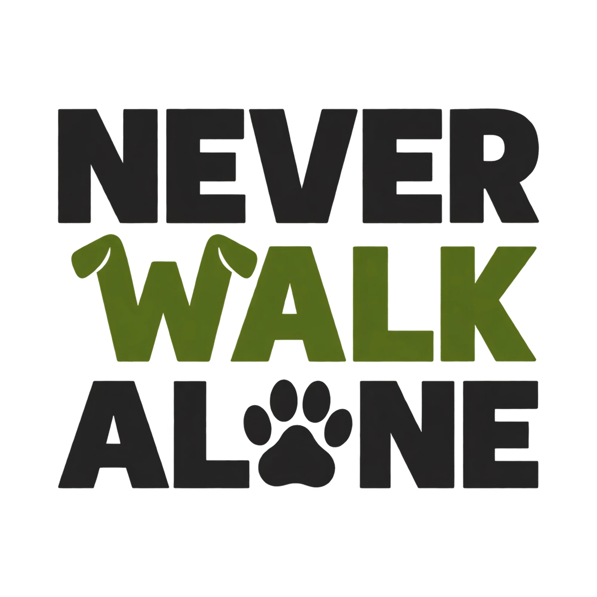 Bügelbild Never Walk Alone, Lustiger Shirt Spruch als Grafik auf weißem Hintergrund (BB018173)