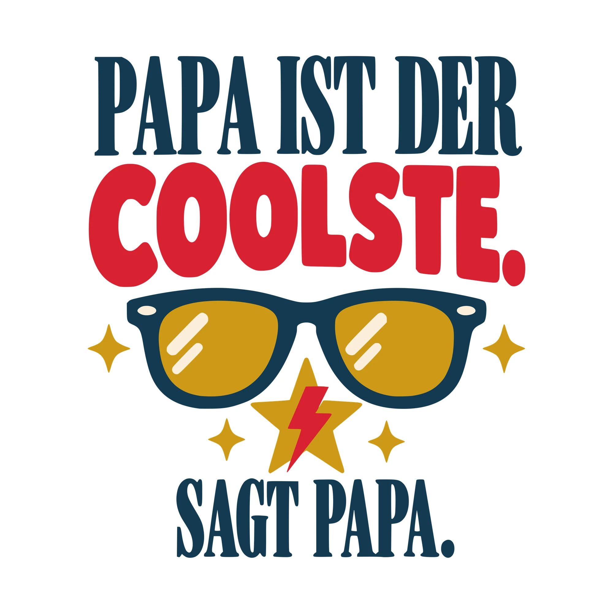 Bügelbild Papa ist der Coolste. Sagt Papa. als Grafik auf weißem Hintergrund (BB010627)