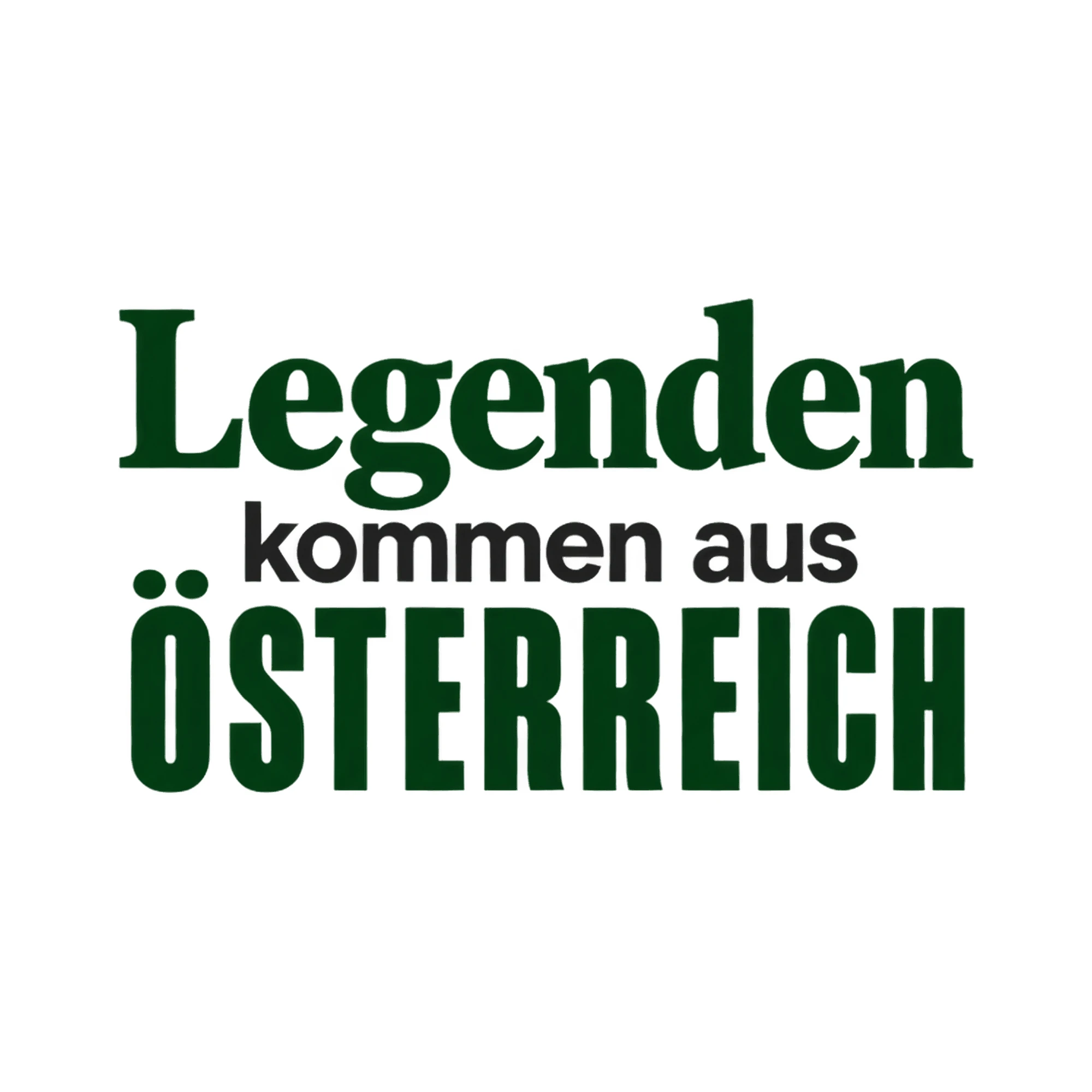 Bügelbild „Legenden kommen aus ÖSTERREICH“ | Lustiger Shirt Spruch als Grafik auf weißem Hintergrund (BB016050)