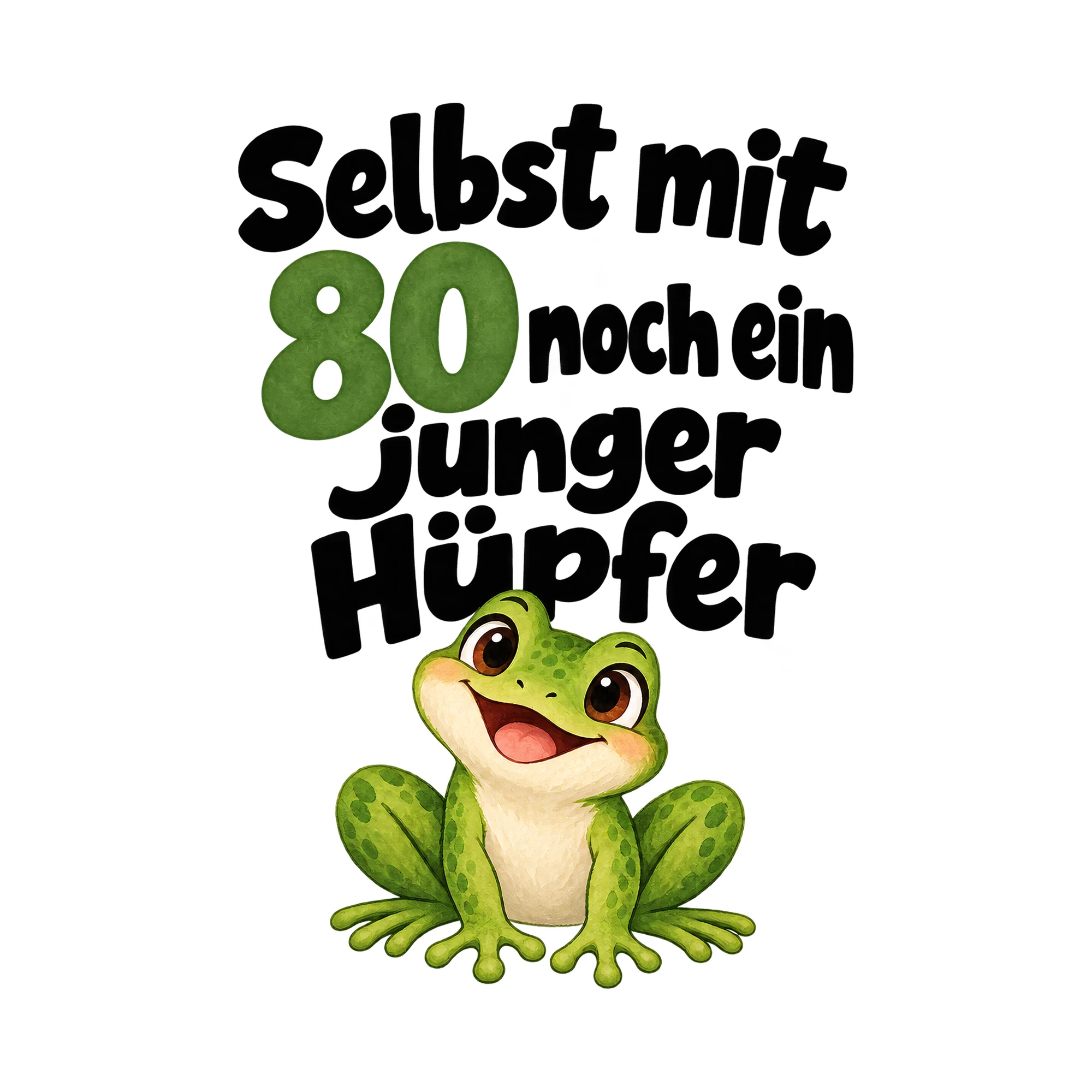 Bügelbild Selbst mit 80 noch ein junger Hüpfer, Geburtstagsshirt Spruch als Grafik auf weißem Hintergrund (BB015234)