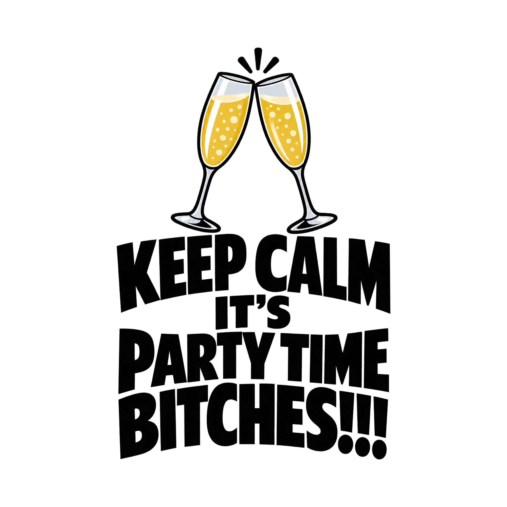 Bügelbild „Keep Calm It's Party Time B*tches!!!“, Party Shirt Spruch als Grafik auf weißem Hintergrund (BB014988)