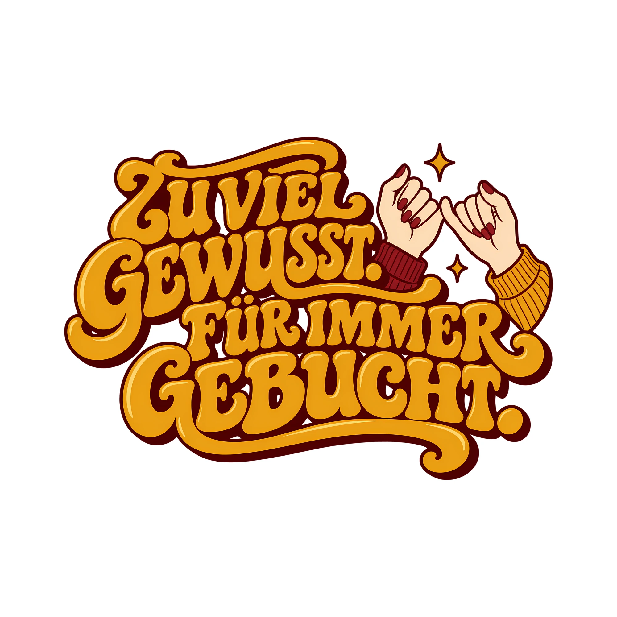 Bügelbild ZU VIEL GEWUSST. FÜR IMMER GEBUCHT. als Grafik auf weißem Hintergrund (BB012793)