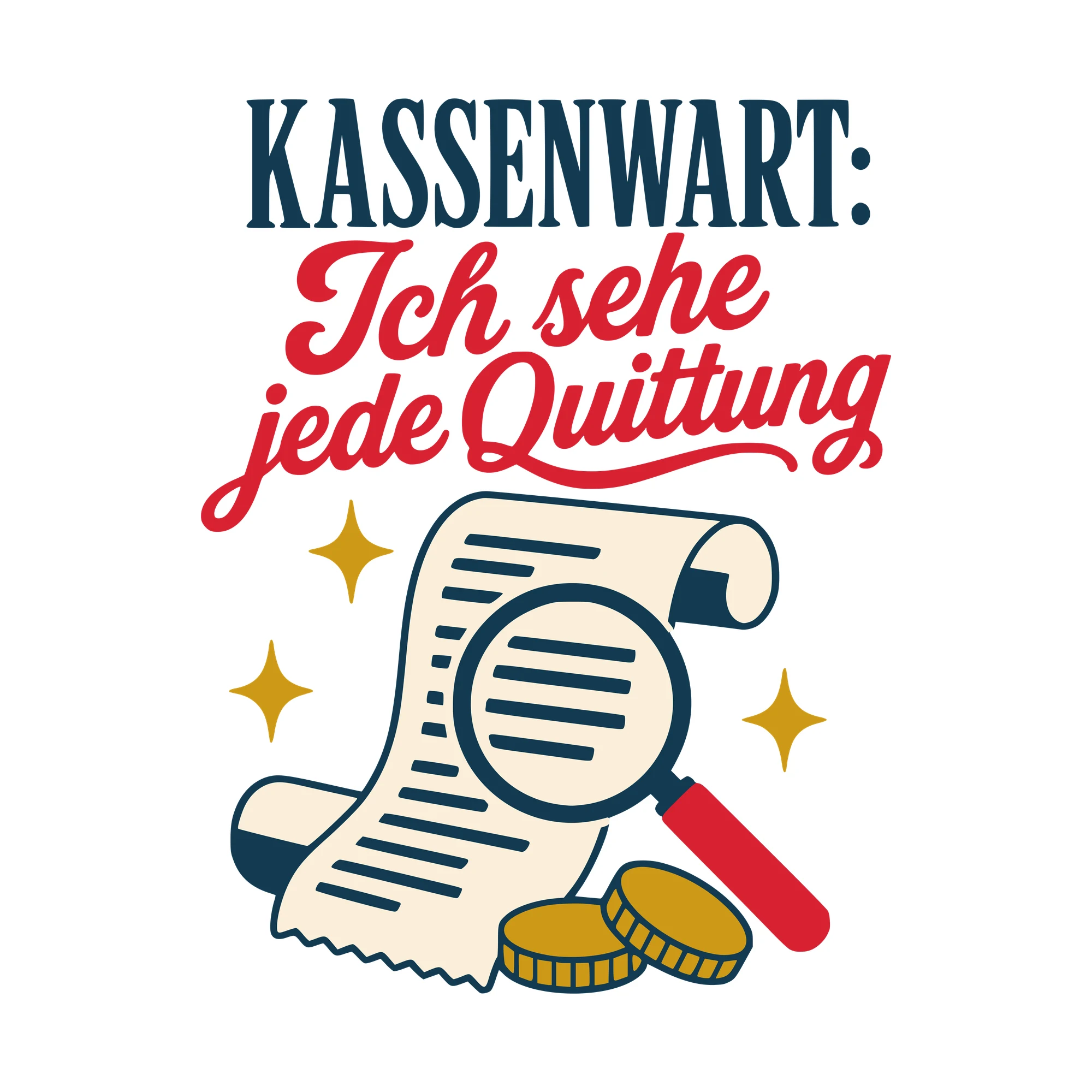 Bügelbild Kassenwart: Ich sehe jede Quittung als Grafik auf weißem Hintergrund (BB010401)