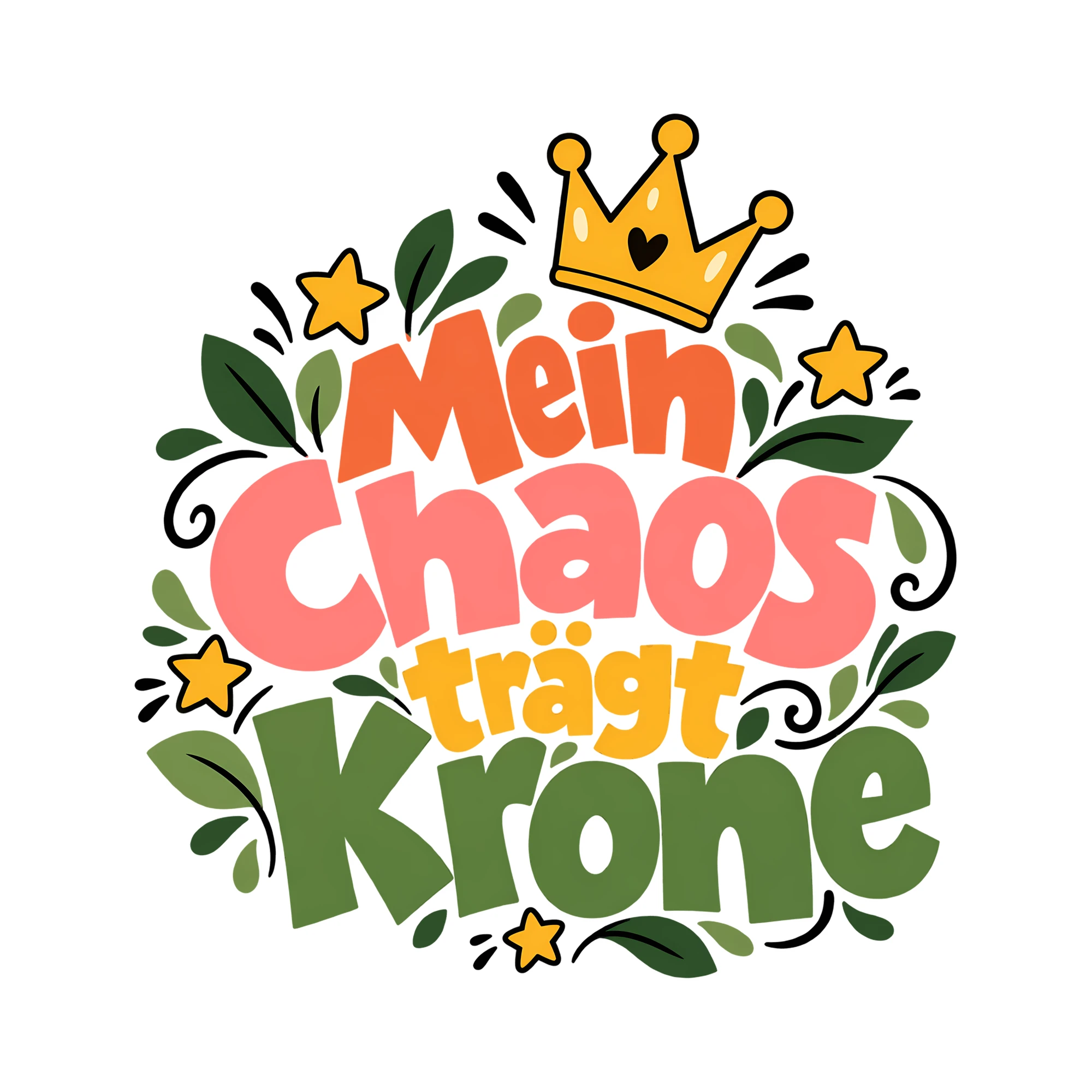 Bügelbild Mein Chaos trägt Krone als Grafik auf weißem Hintergrund (BB014353)