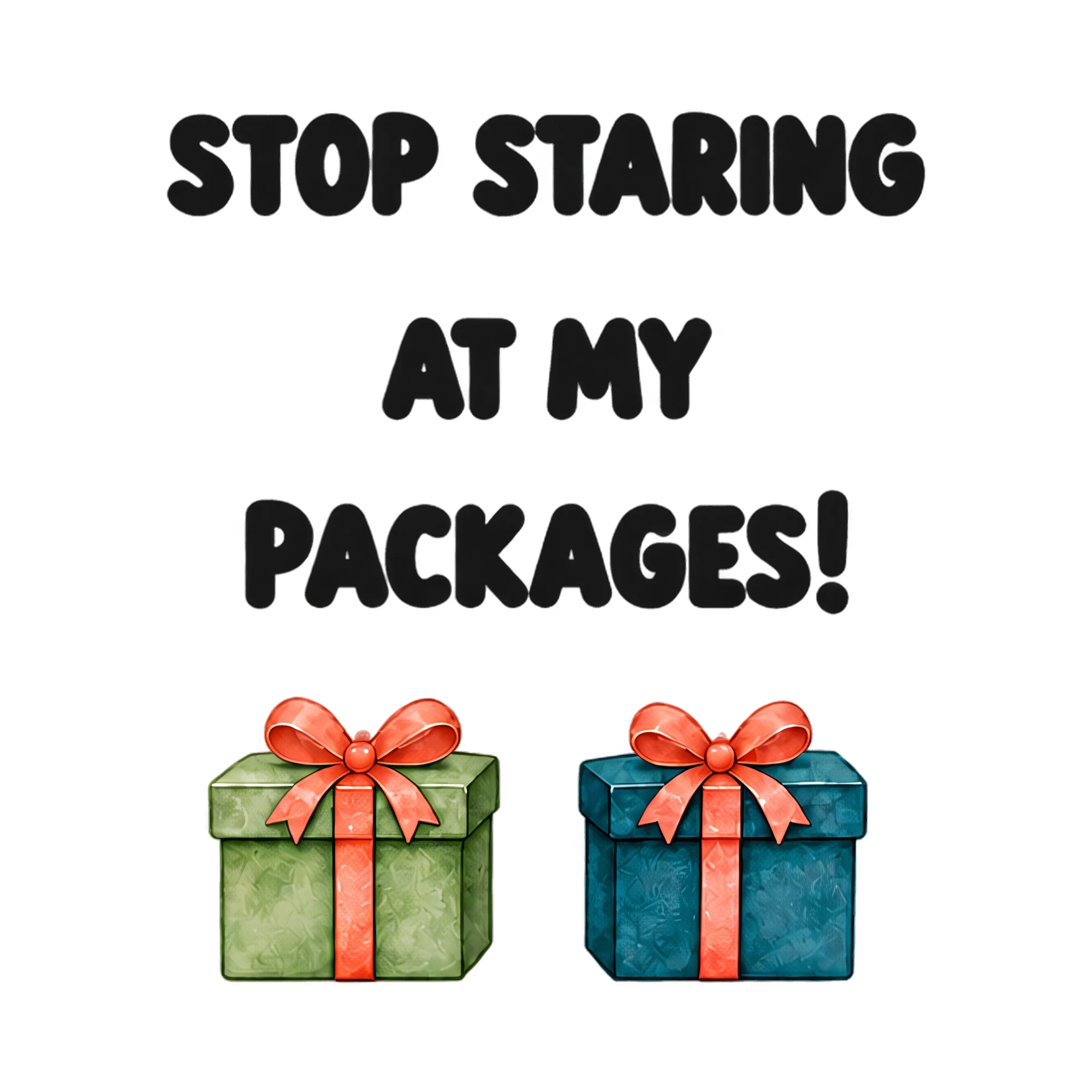 Bügelbild STOP STARING AT MY PACKAGES! als Grafik auf weißem Hintergrund (BB021419)