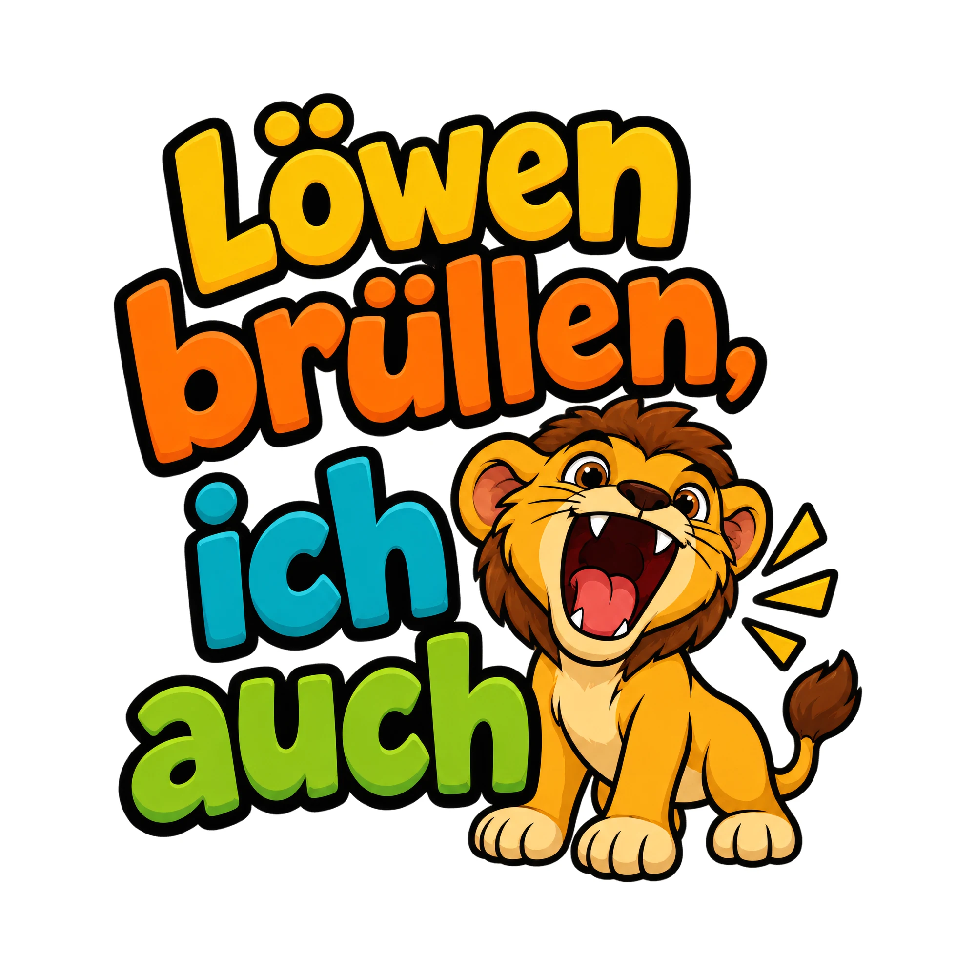 Bügelbild Löwen brüllen, ich auch, Tiere Shirt Spruch als Grafik auf weißem Hintergrund (BB016599)