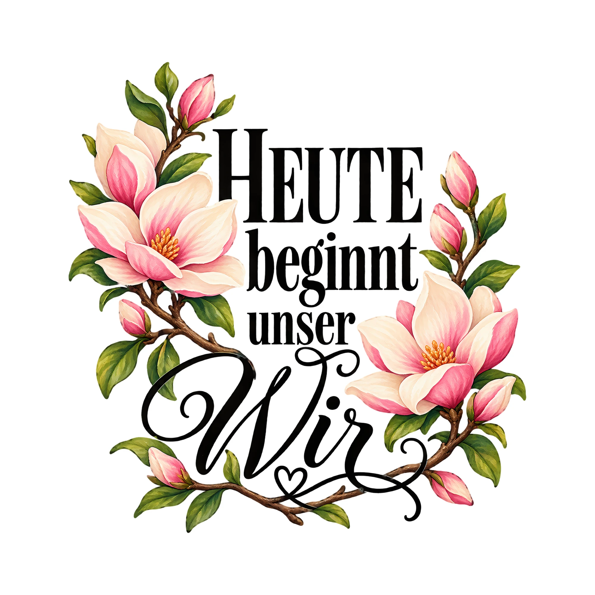 Bügelbild Heute beginnt unser Wir als Grafik auf weißem Hintergrund (BB013122)