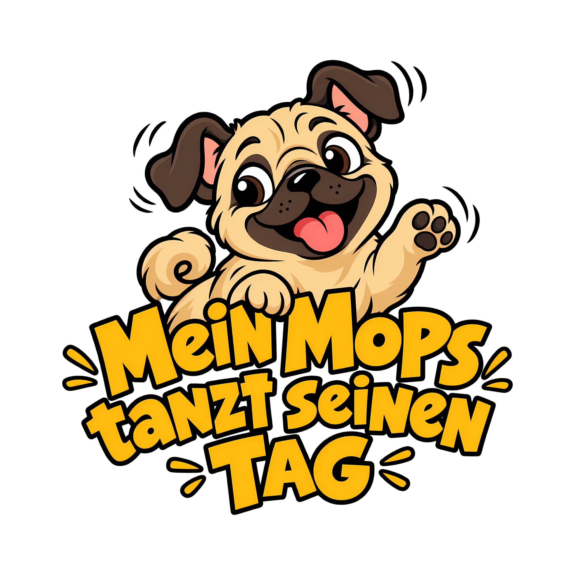 Bügelbild Mein Mops tanzt seinen Tag als Grafik auf weißem Hintergrund (BB011958)