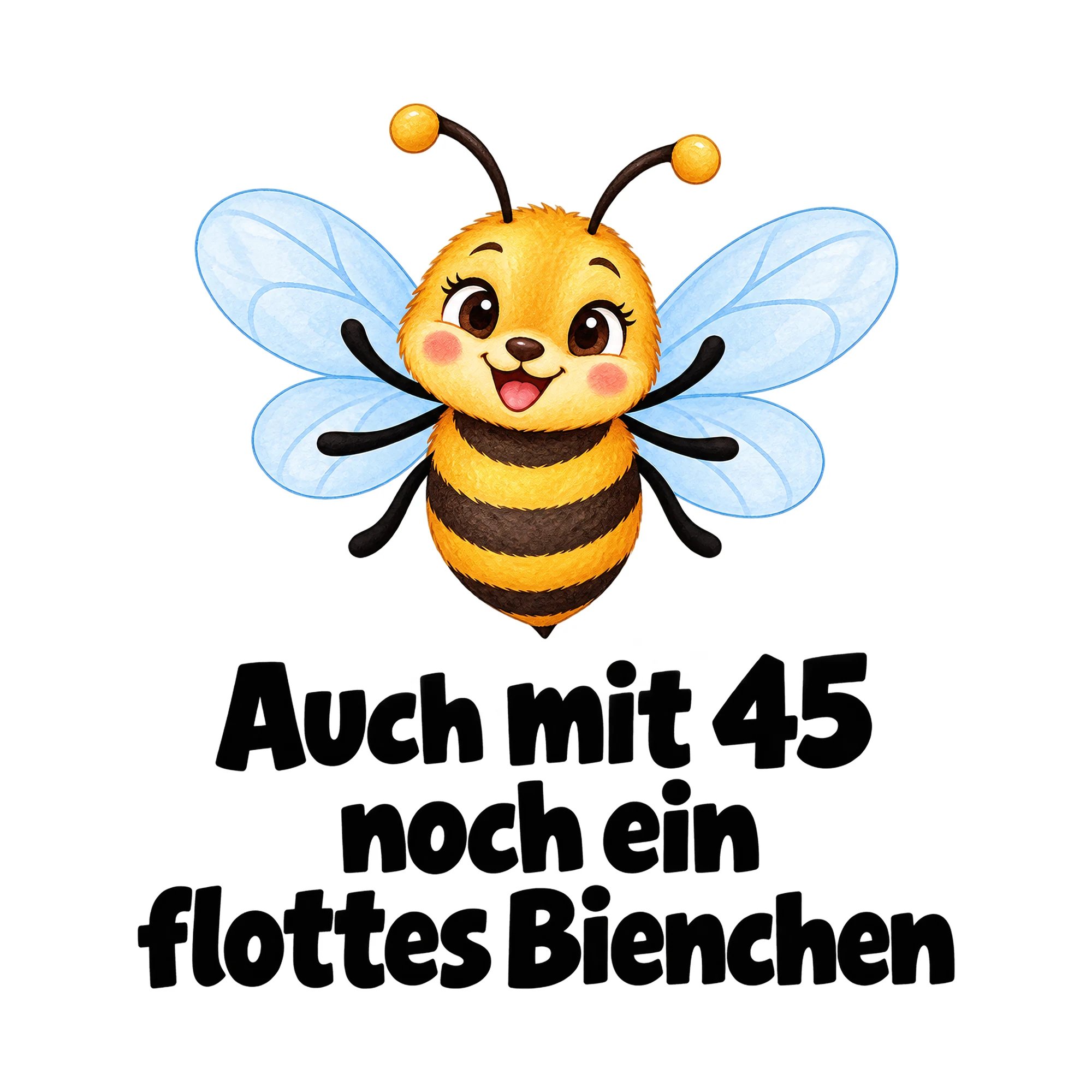 Bügelbild Auch mit 45 noch ein flottes Bienchen, Lustiger Shirt Spruch als Grafik auf weißem Hintergrund (BB015801)
