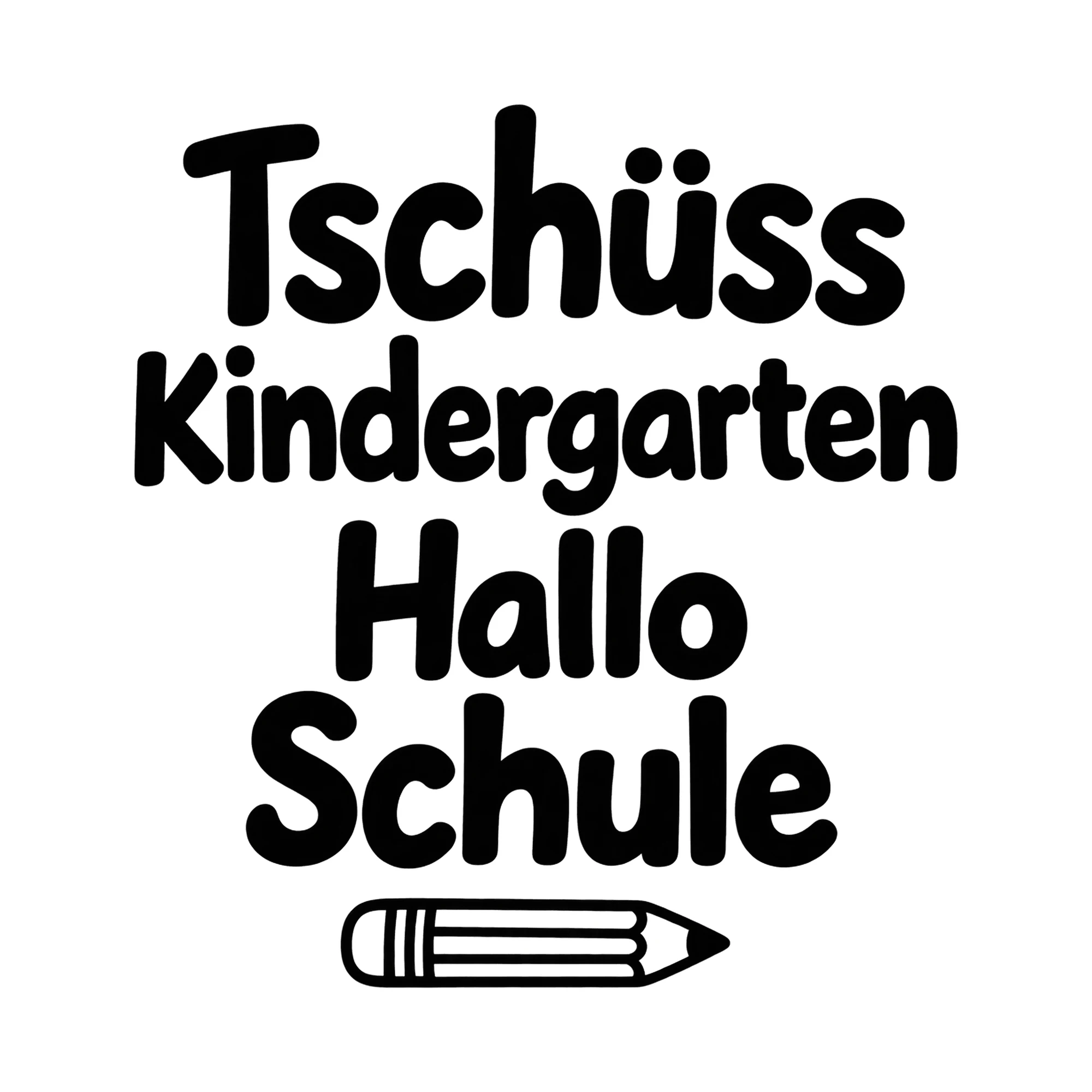 Bügelbild Tschüss Kindergarten Hallo Schule, Abi Shirt Spruch als Grafik auf weißem Hintergrund (BB014881)